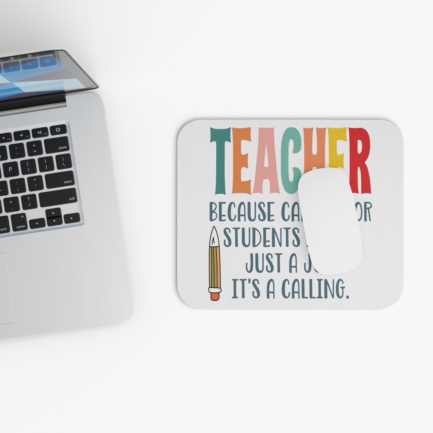 Teacher Mouse Pad - Caring for Students is a Calling, Teacher Gift