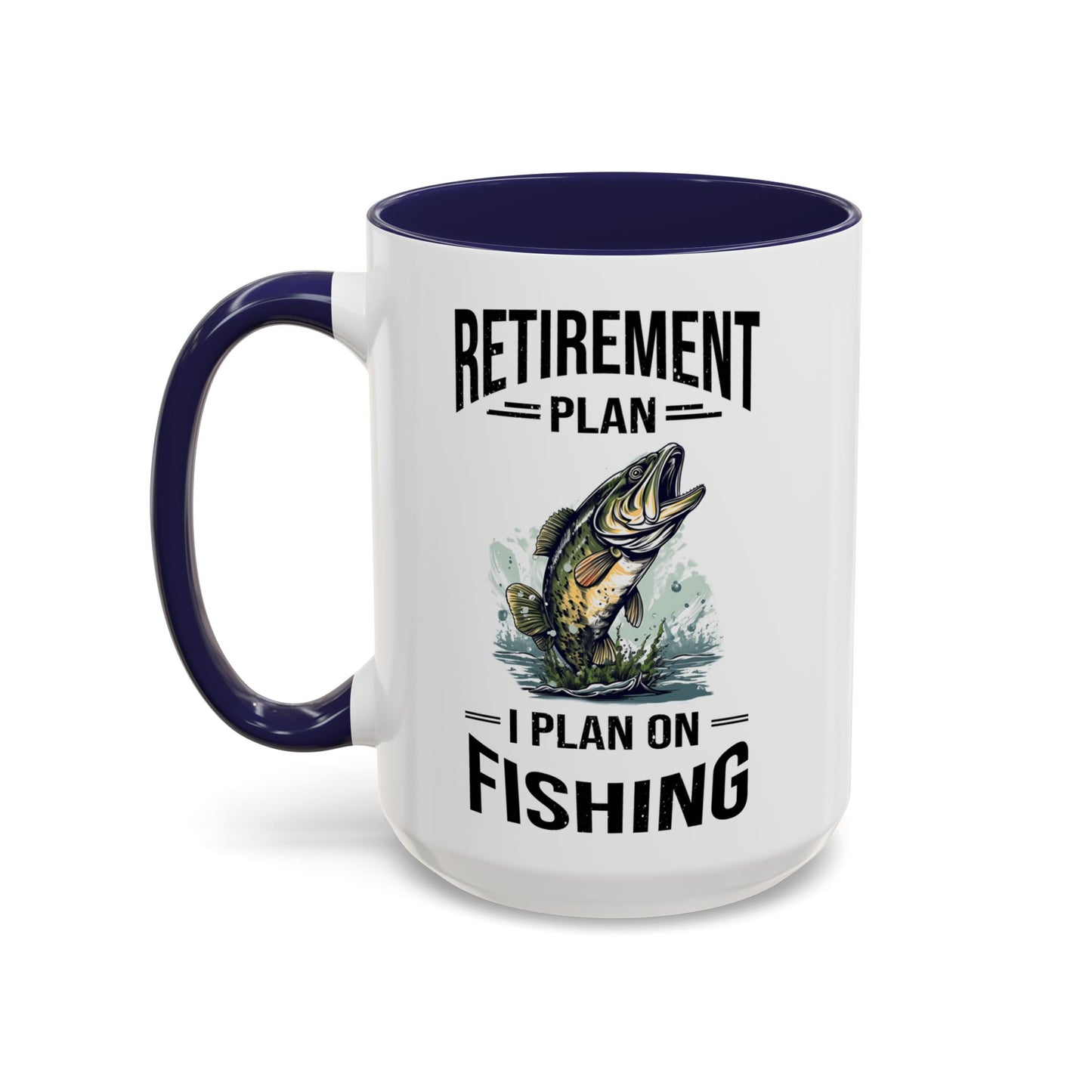 Retirement Mug - Retirement Plan Gone Fishing - Coffee Mug - Funny Retirement Gift, Happy Retirement Mug, Fishing Retirement Gift A0037-03 Accent Coffee Mug (11, 15oz)