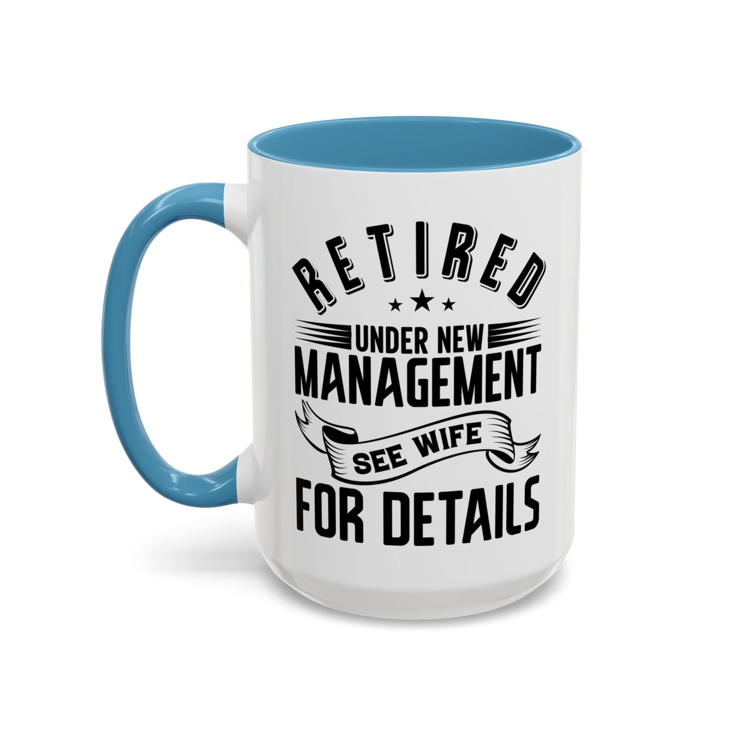 Retired See Wife, Retirement Mug, Retired Grandpa Gift, Retirement Gift, Retirement Gifts for Men, Retiring Grandpa Gift A0037-005 Accent Coffee Mug (11, 15oz)