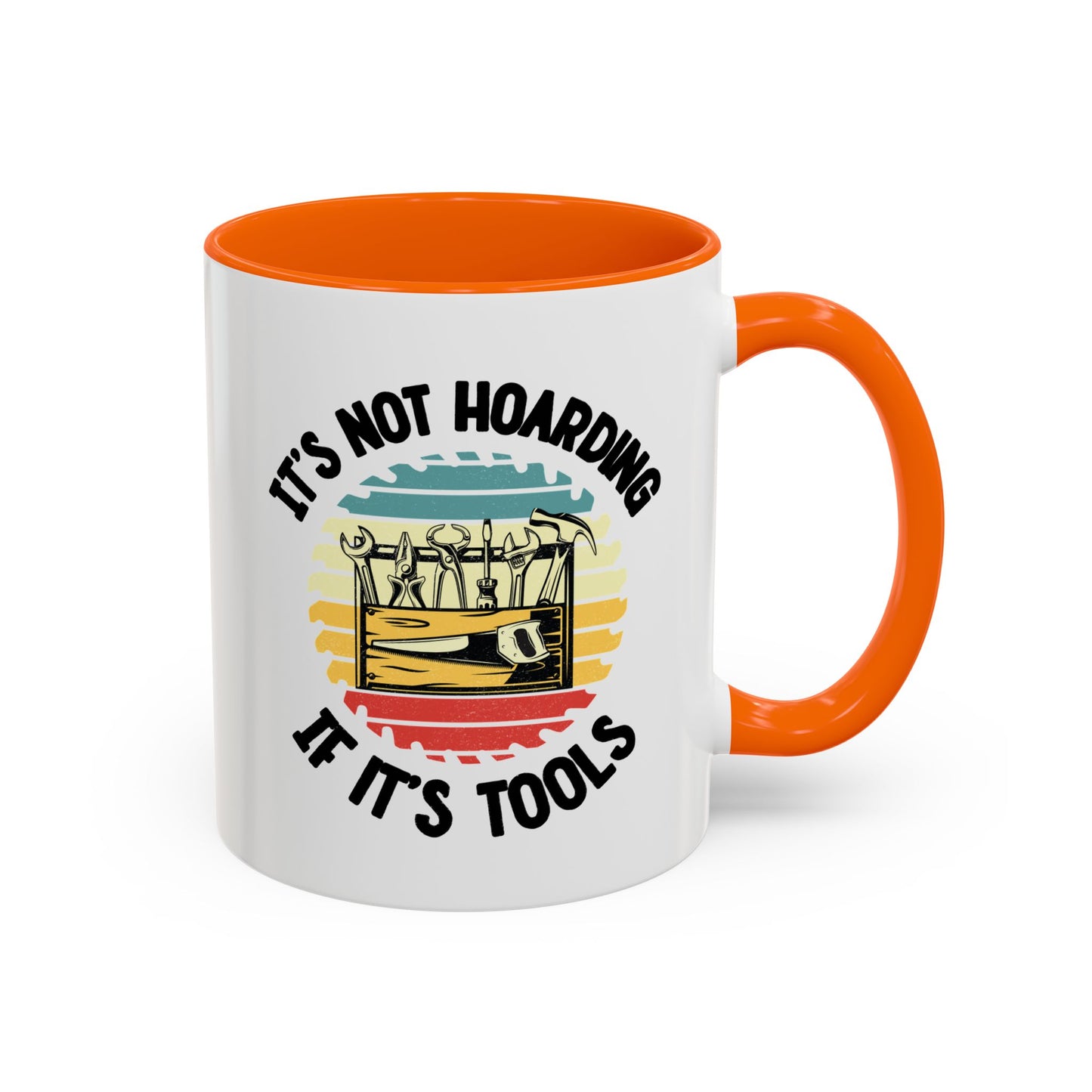 Mug - It's Not Hoarding if It's Tools Gift for Woodworkers, Woodworking Mug