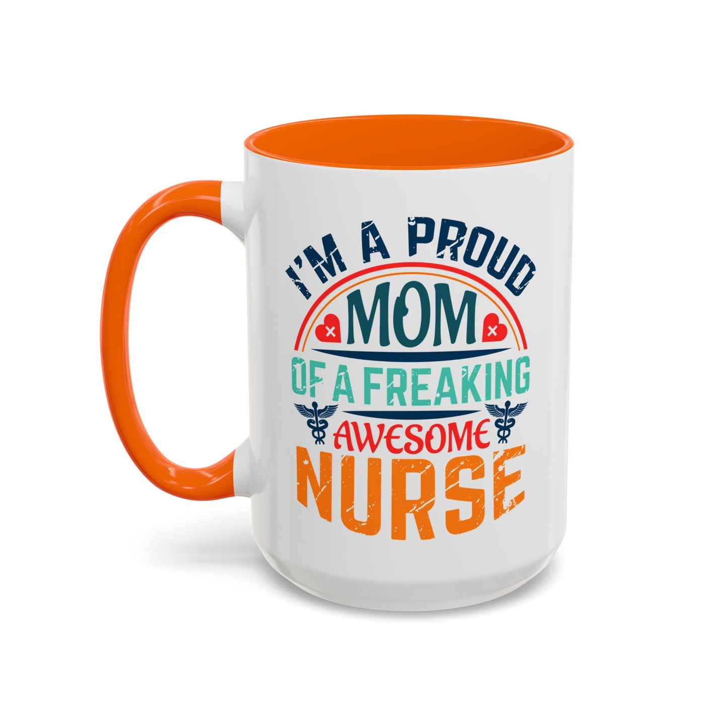 Mug - Proud Mom of an Awesome Nurse Coffee Cup, Gift for Mom 0370001 (11, 15oz)