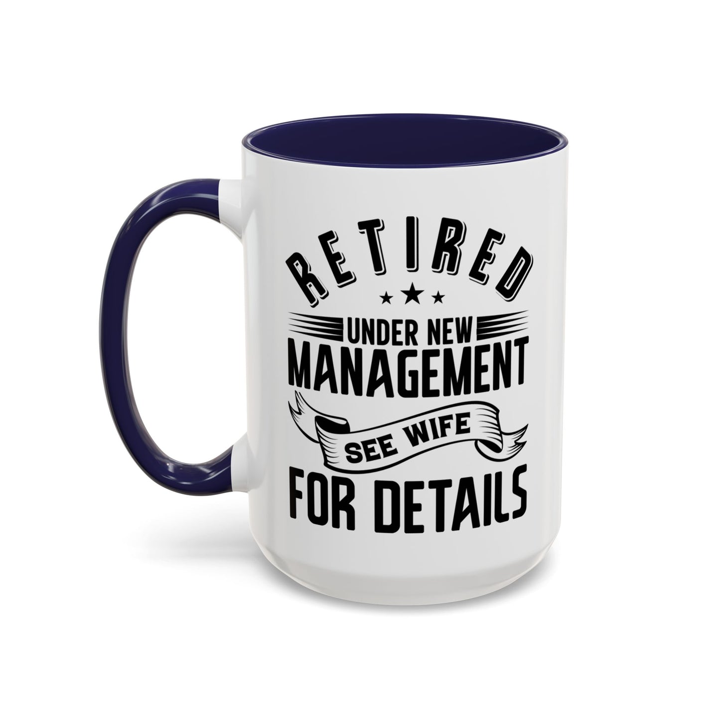 Retired See Wife, Retirement Mug, Retired Grandpa Gift, Retirement Gift, Retirement Gifts for Men, Retiring Grandpa Gift A0037-005 Accent Coffee Mug (11, 15oz)