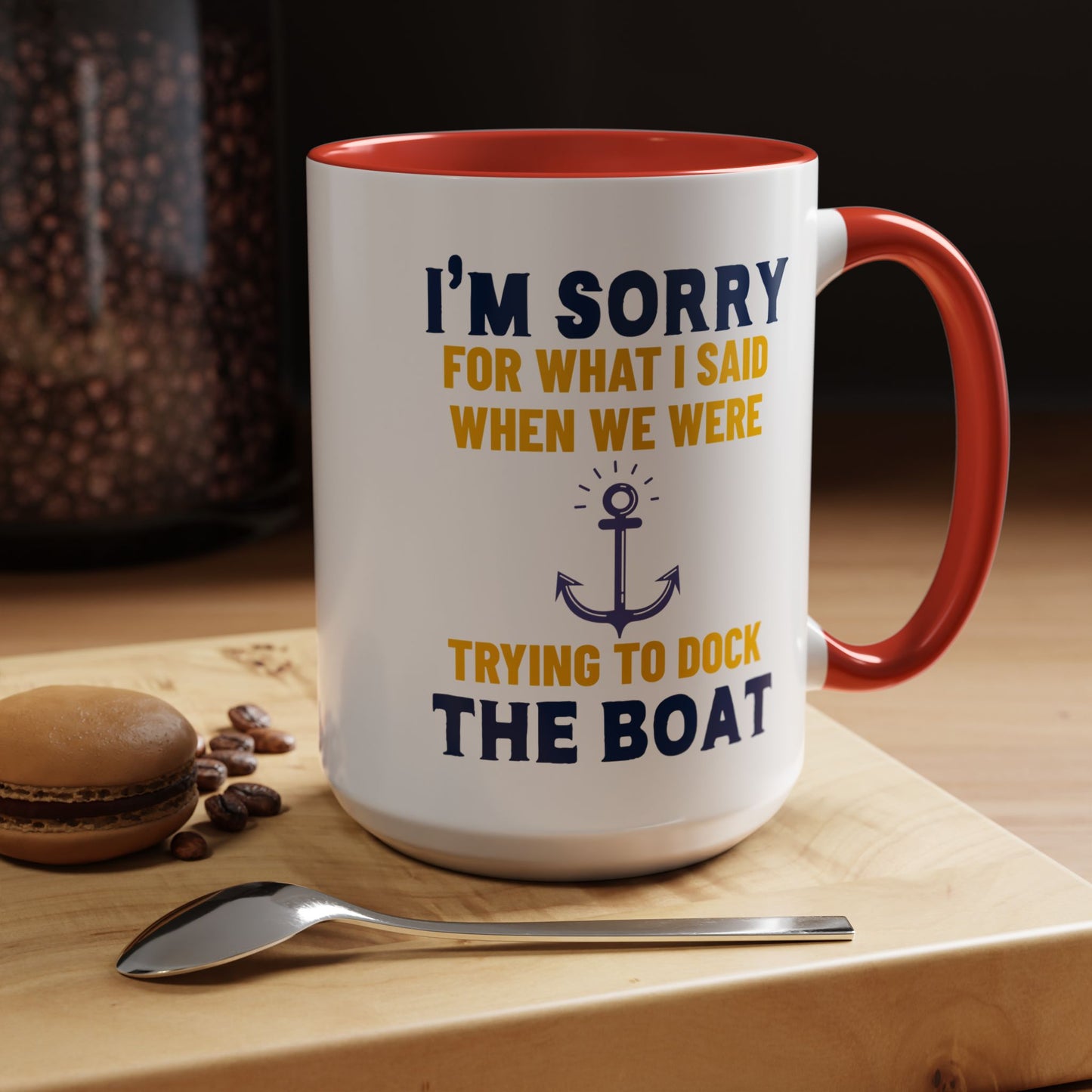 Boaters Mug Sorry for... Docking the Boat, Boaters Gift, Gift for Him, Gift for Boat Owner 0360003