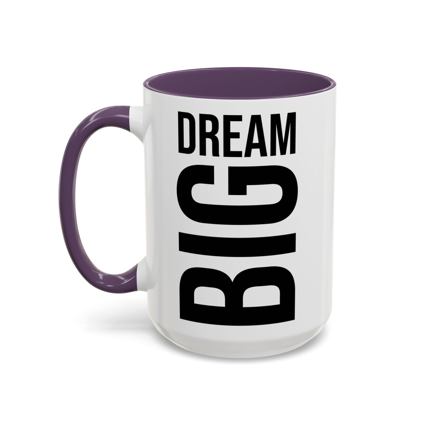 Dream Big Coffee Cup! Motivational Coffee Mug, Positive Affirmation, Gift for him / her, Favorite Mug, Gift Idea for Dad, Best Mug A0022-004 Accent Coffee Mug (11, 15oz)