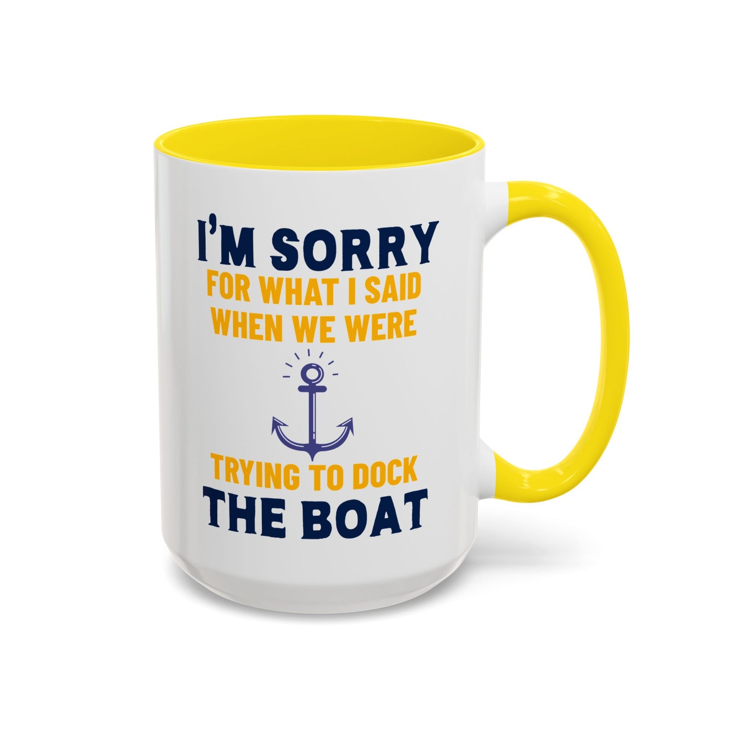 Boaters Mug Sorry for... Docking the Boat, Boaters Gift, Gift for Him, Gift for Boat Owner 0360003