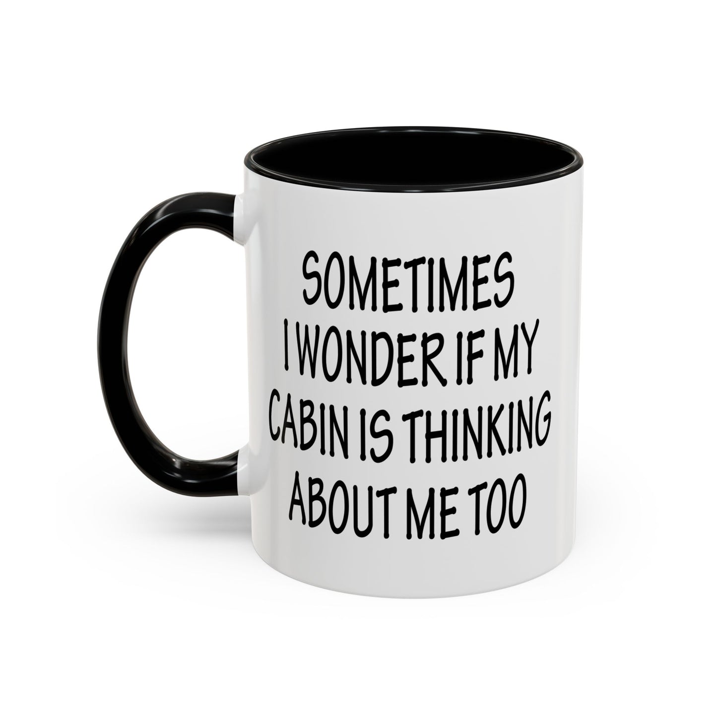 Funny Cabin Accent Coffee Mug, Novelty Cabin Themed Cup, Cabin Lover Gift, Quirky Cabin Mug, Thinking About Me Mug, Cozy Cabin Decor