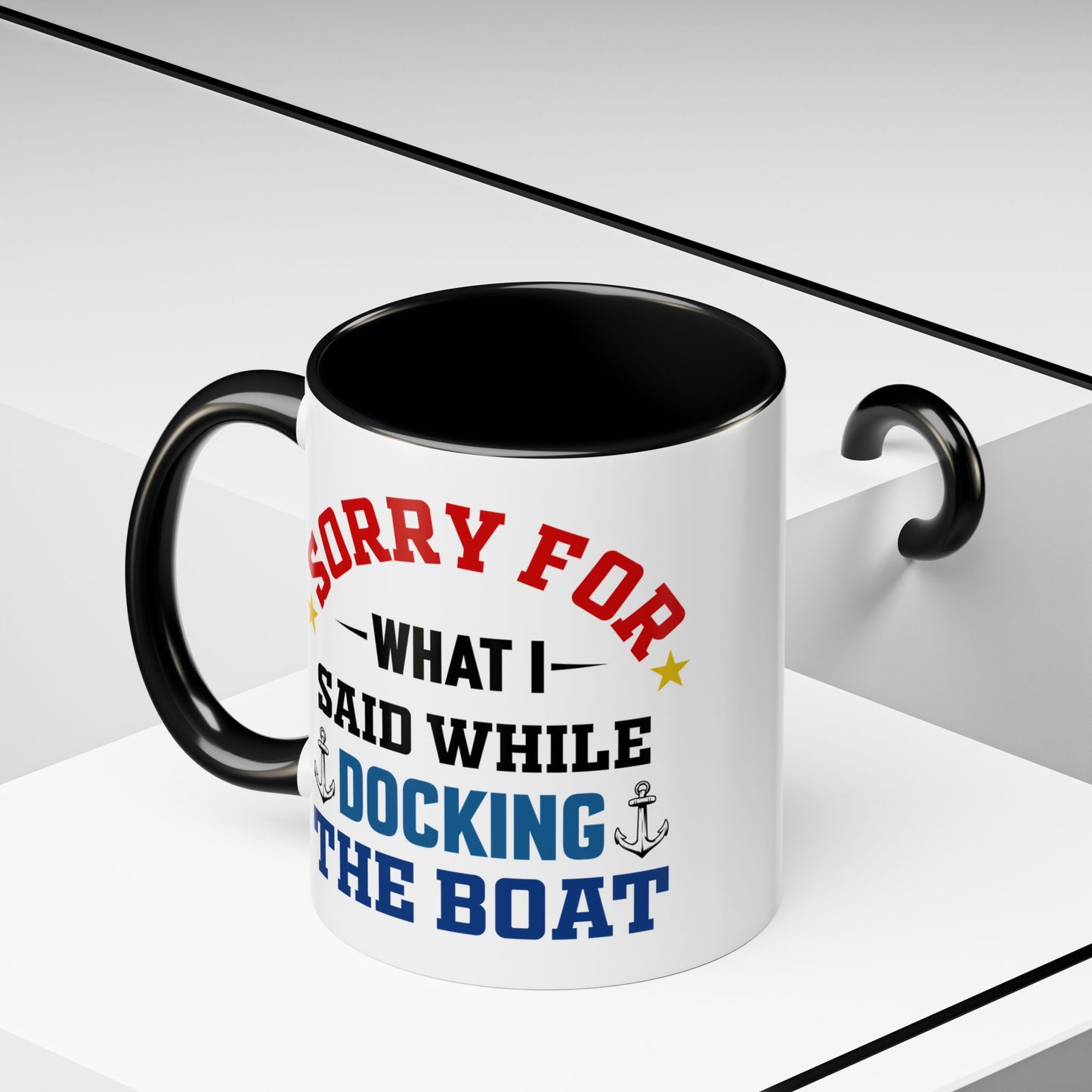 Coffee Mug - Boat Humor - Sorry about What I Said About Loading the Boat on the Trailer Gift Mug 0360005