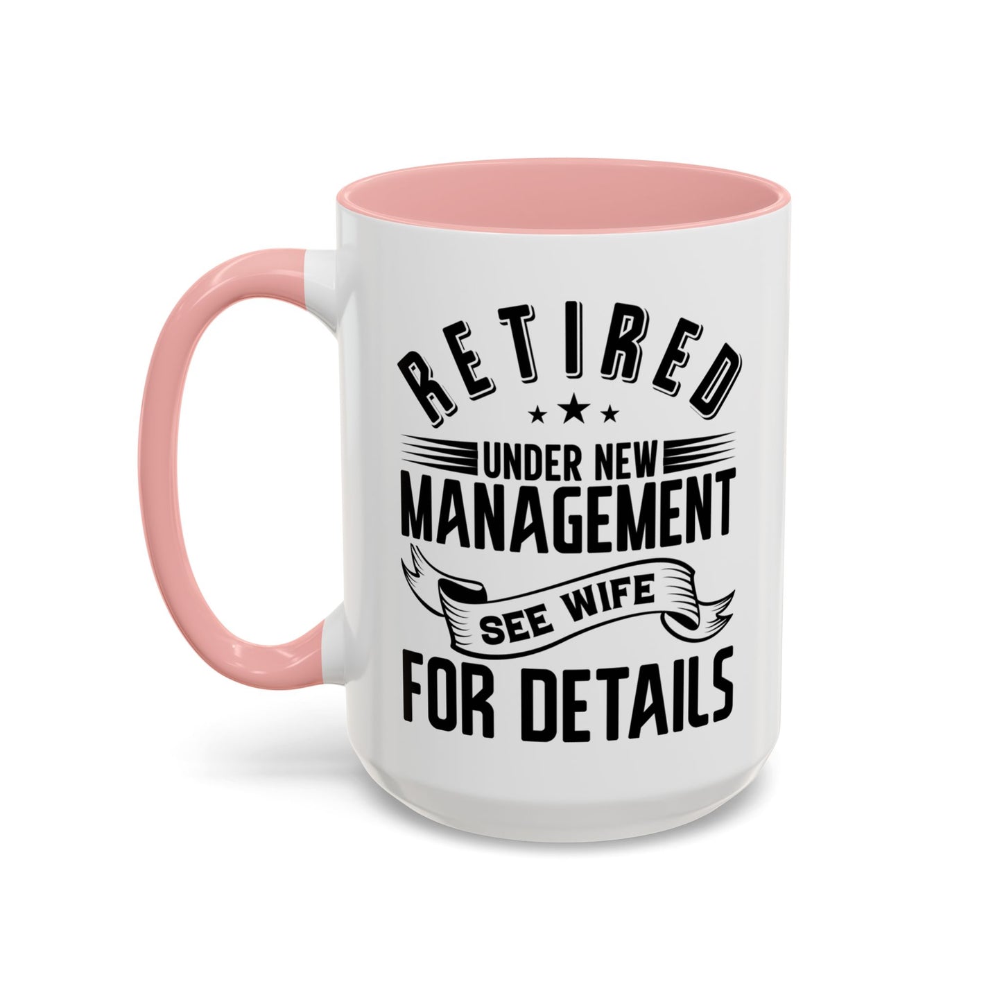 Retired See Wife, Retirement Mug, Retired Grandpa Gift, Retirement Gift, Retirement Gifts for Men, Retiring Grandpa Gift A0037-005 Accent Coffee Mug (11, 15oz)