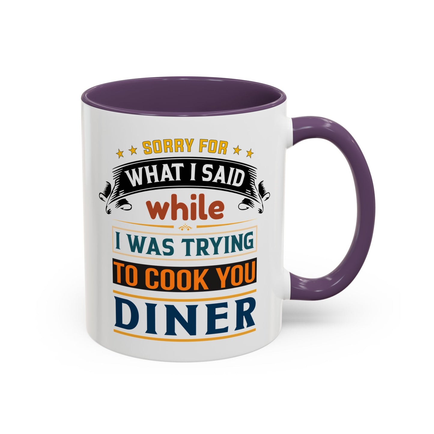 Mug Sorry For What I Said While I Tried to Cook You Dinner Funny Coffee Mug (11, 15oz) 0360007