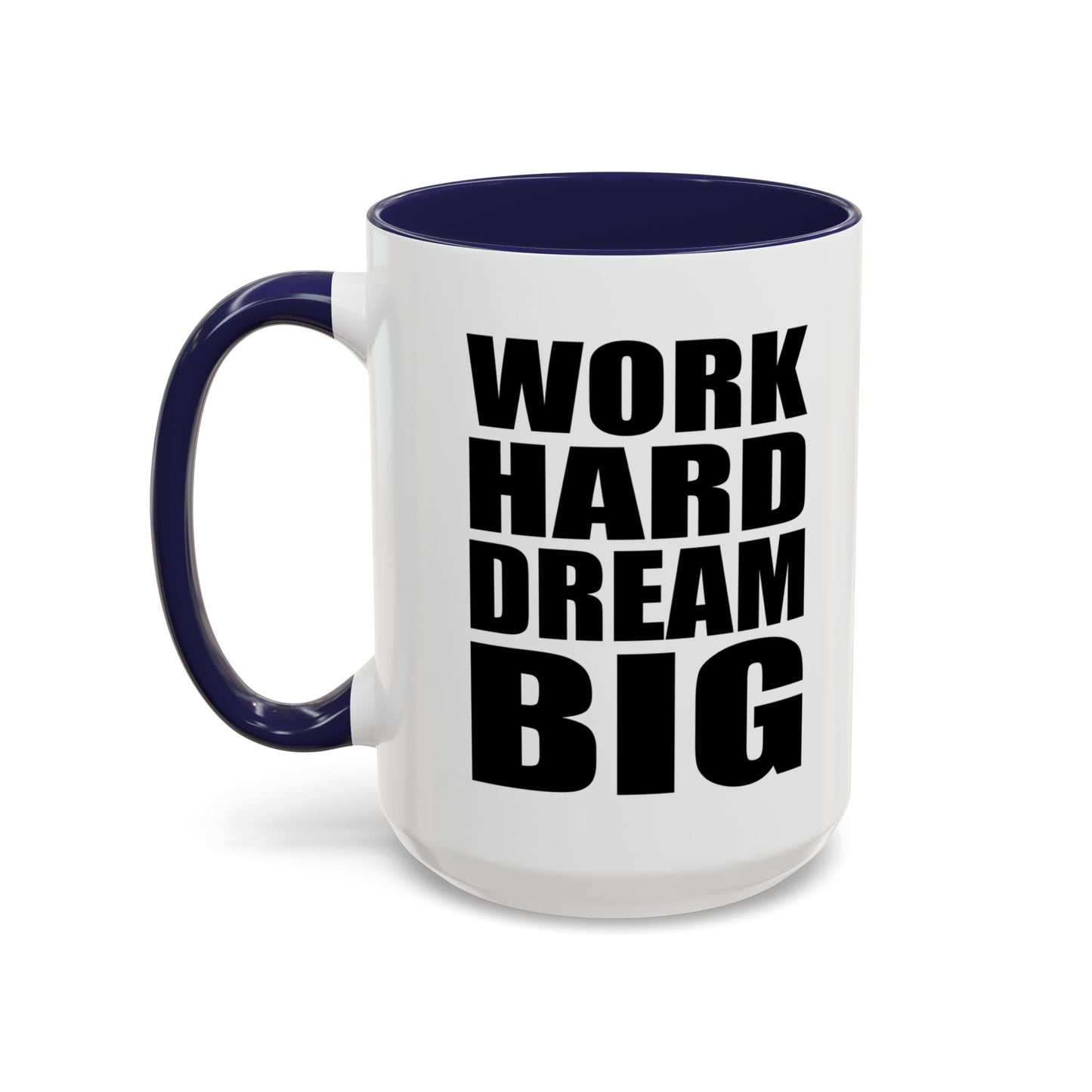 Work Hard Dream Big Mug, Entrepreneur Mug, Business Owner Mug, Business Gift, Business Mug, Motivational Mug, Entrepreneur Gift A0022-006A Accent Coffee Mug (11, 15oz)