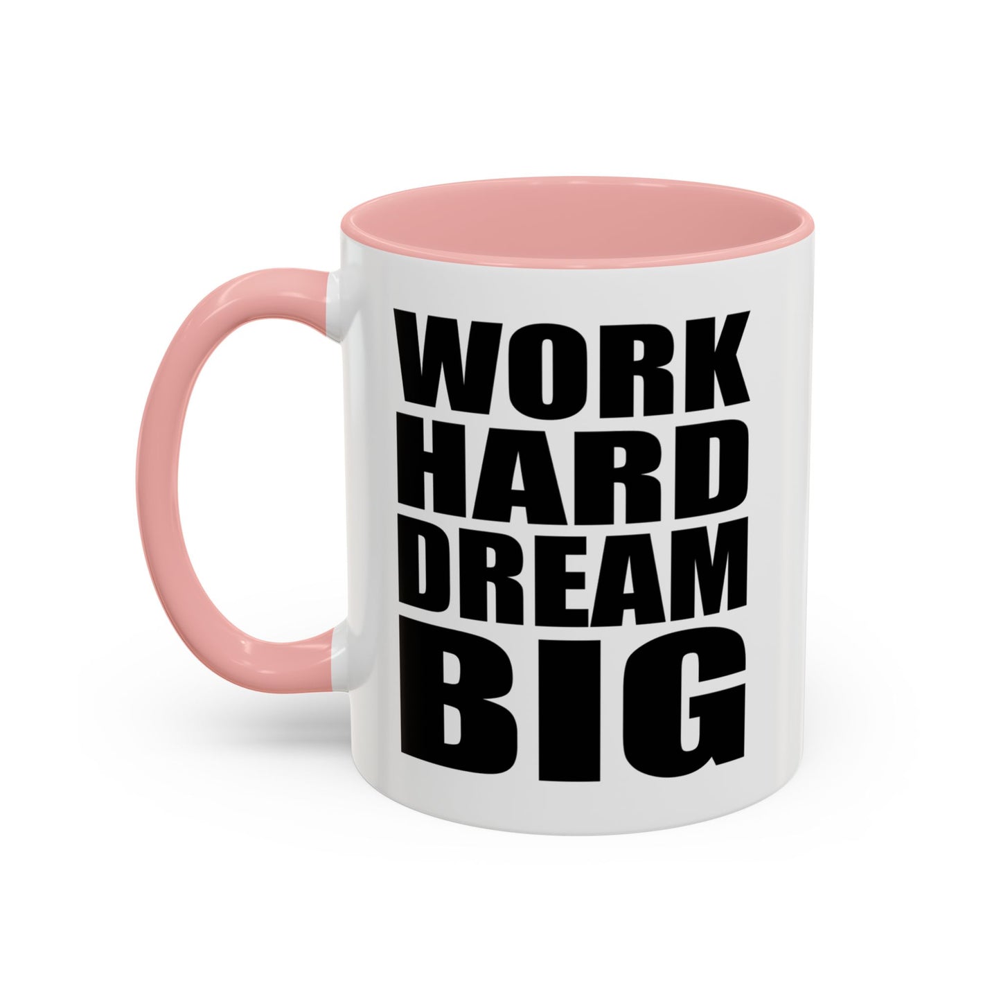 Work Hard Dream Big Mug, Entrepreneur Mug, Business Owner Mug, Business Gift, Business Mug, Motivational Mug, Entrepreneur Gift A0022-006A Accent Coffee Mug (11, 15oz)