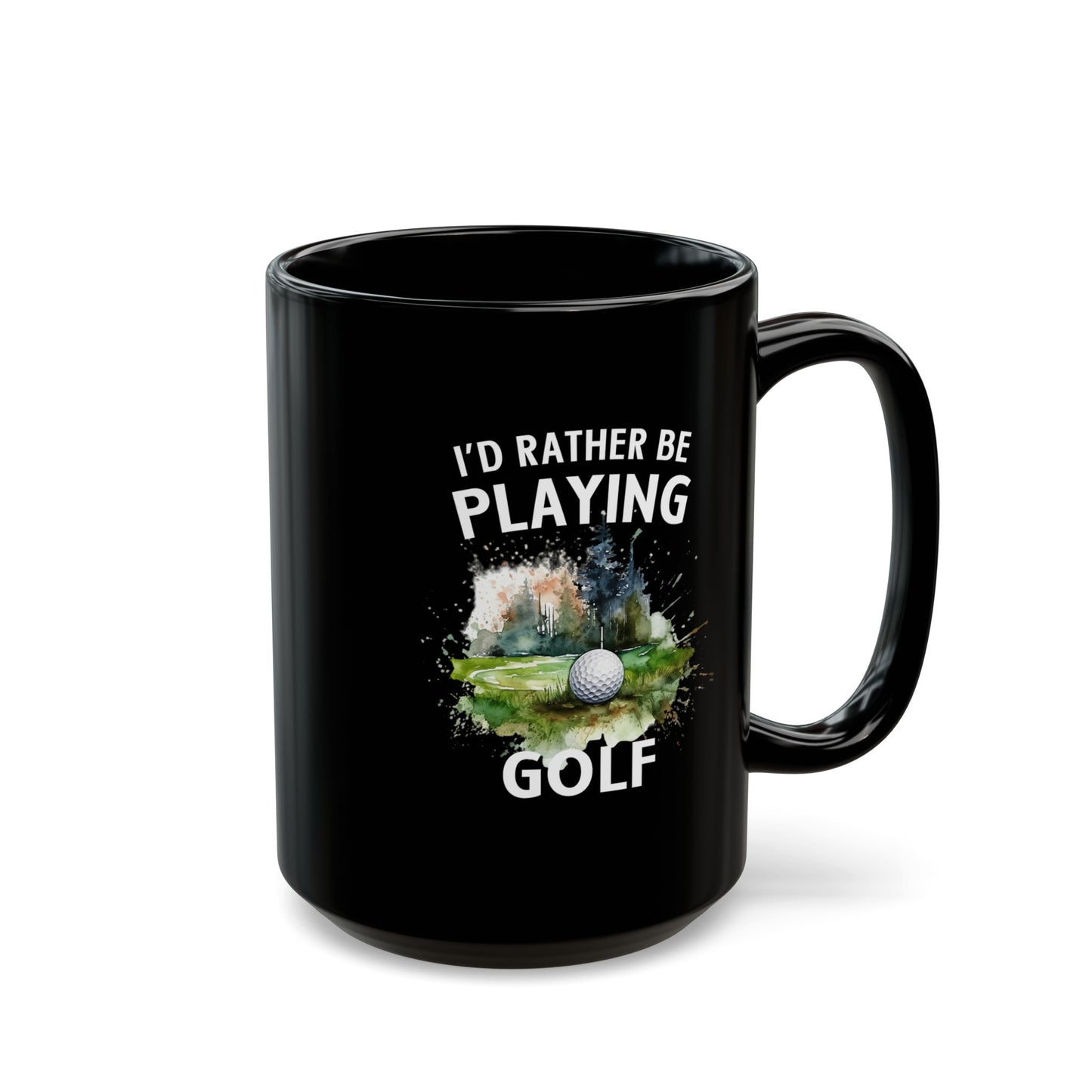 Funny Golf Mug - 11oz Ceramic Mug, I'd Rather Be Playing Golf Gift for Golfers 0190001  Black Mug (11oz, 15oz)