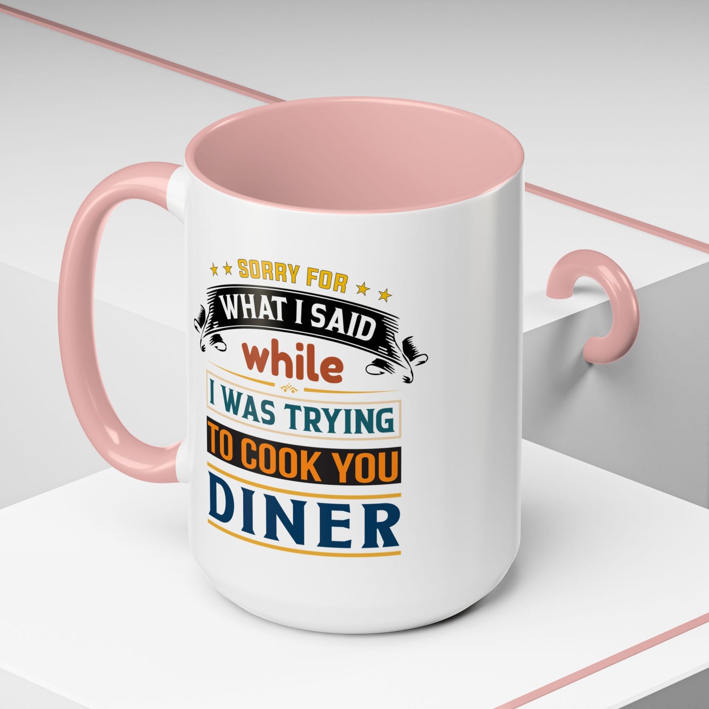 Mug Sorry For What I Said While I Tried to Cook You Dinner Funny Coffee Mug (11, 15oz) 0360007