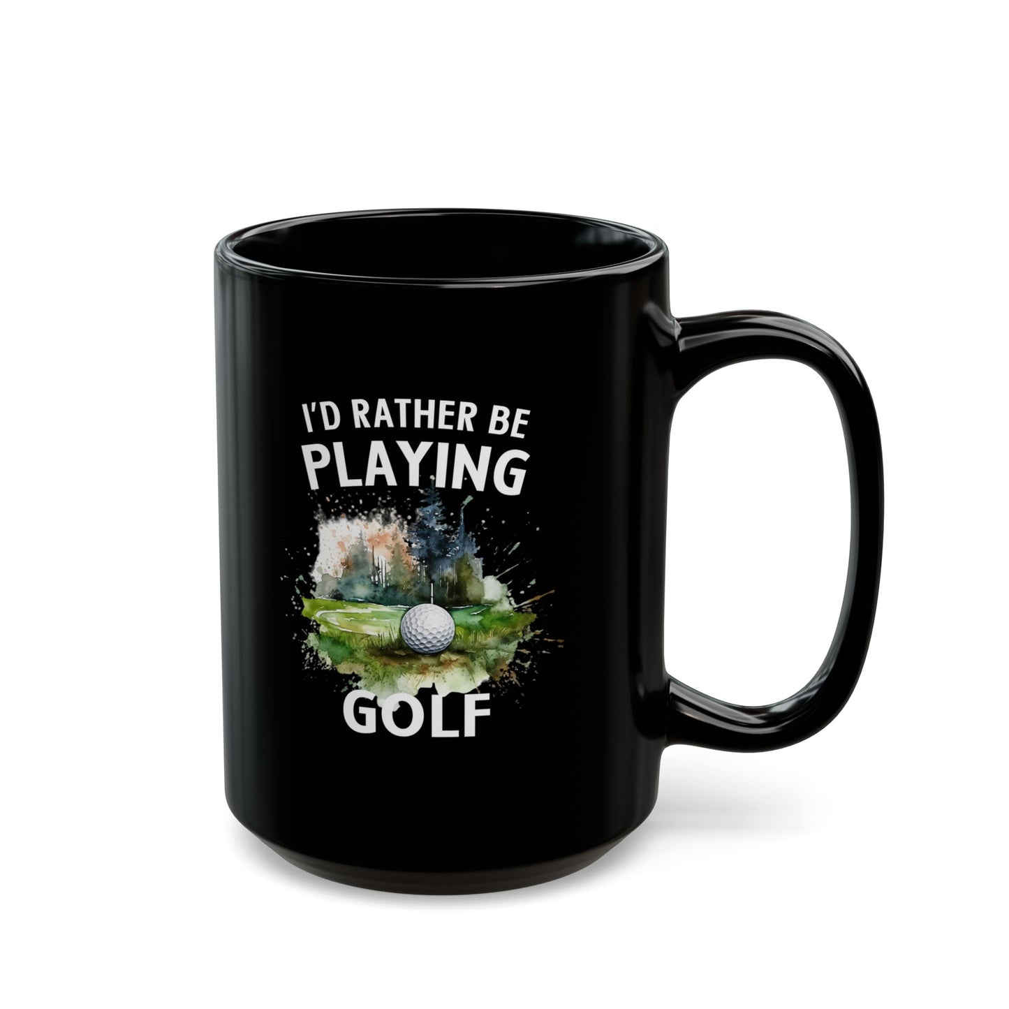 Funny Golf Mug - 11oz Ceramic Mug, I'd Rather Be Playing Golf Gift for Golfers 0190001  Black Mug (11oz, 15oz)