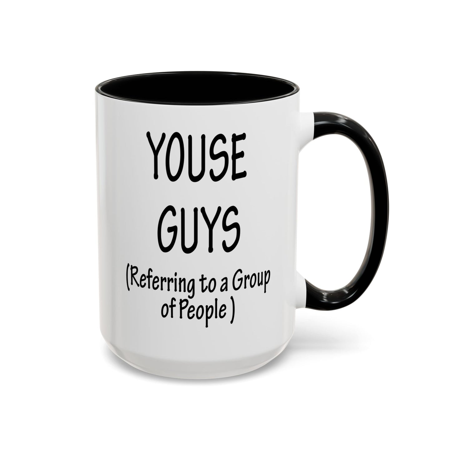 Mug: "Youse Guys" Funny Boston Slang Referring to a Group of People, Tea Cup, Ceramic Drinkware, Novelty Souvenir, Kitchen Decor