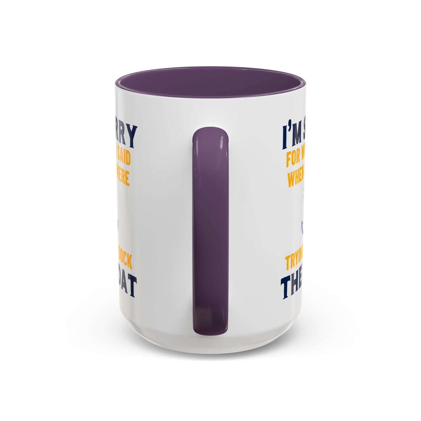 Boaters Mug Sorry for... Docking the Boat, Boaters Gift, Gift for Him, Gift for Boat Owner 0360003