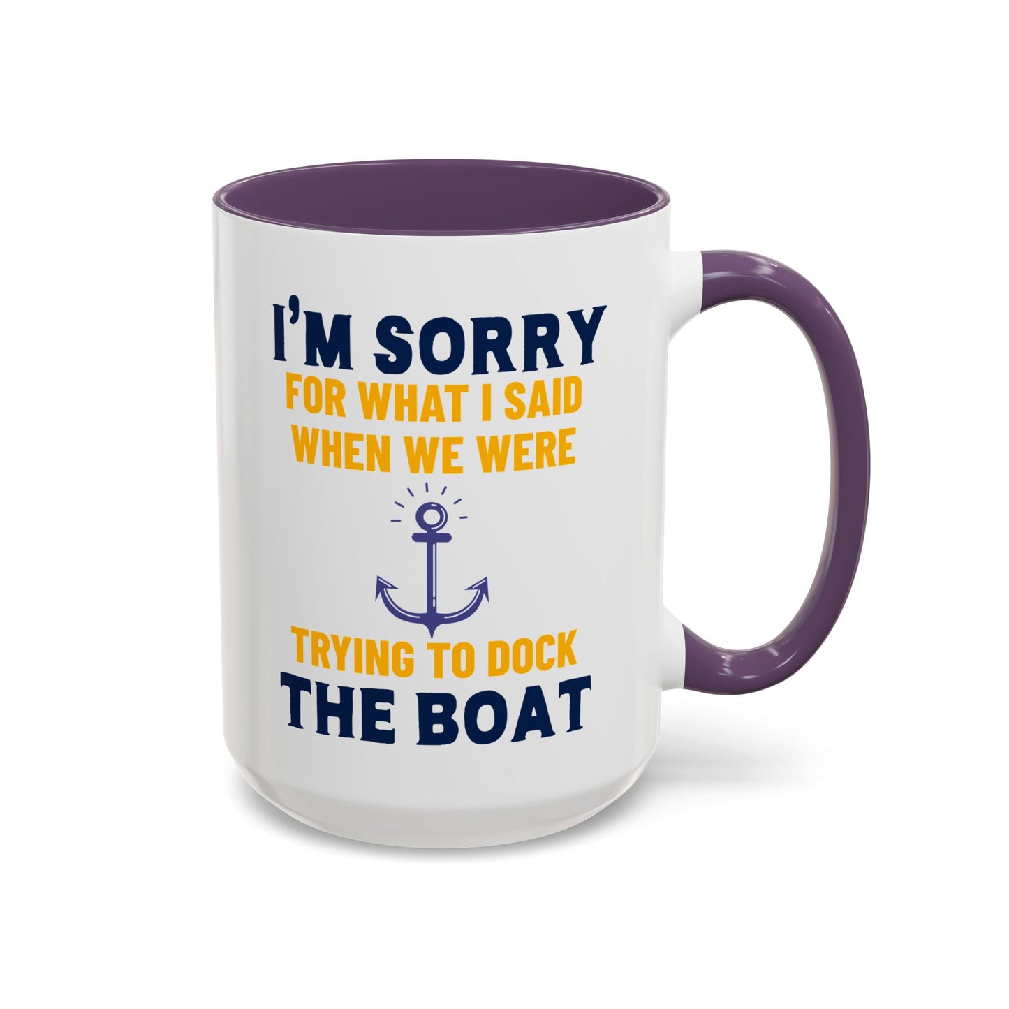 Boaters Mug Sorry for... Docking the Boat, Boaters Gift, Gift for Him, Gift for Boat Owner 0360003