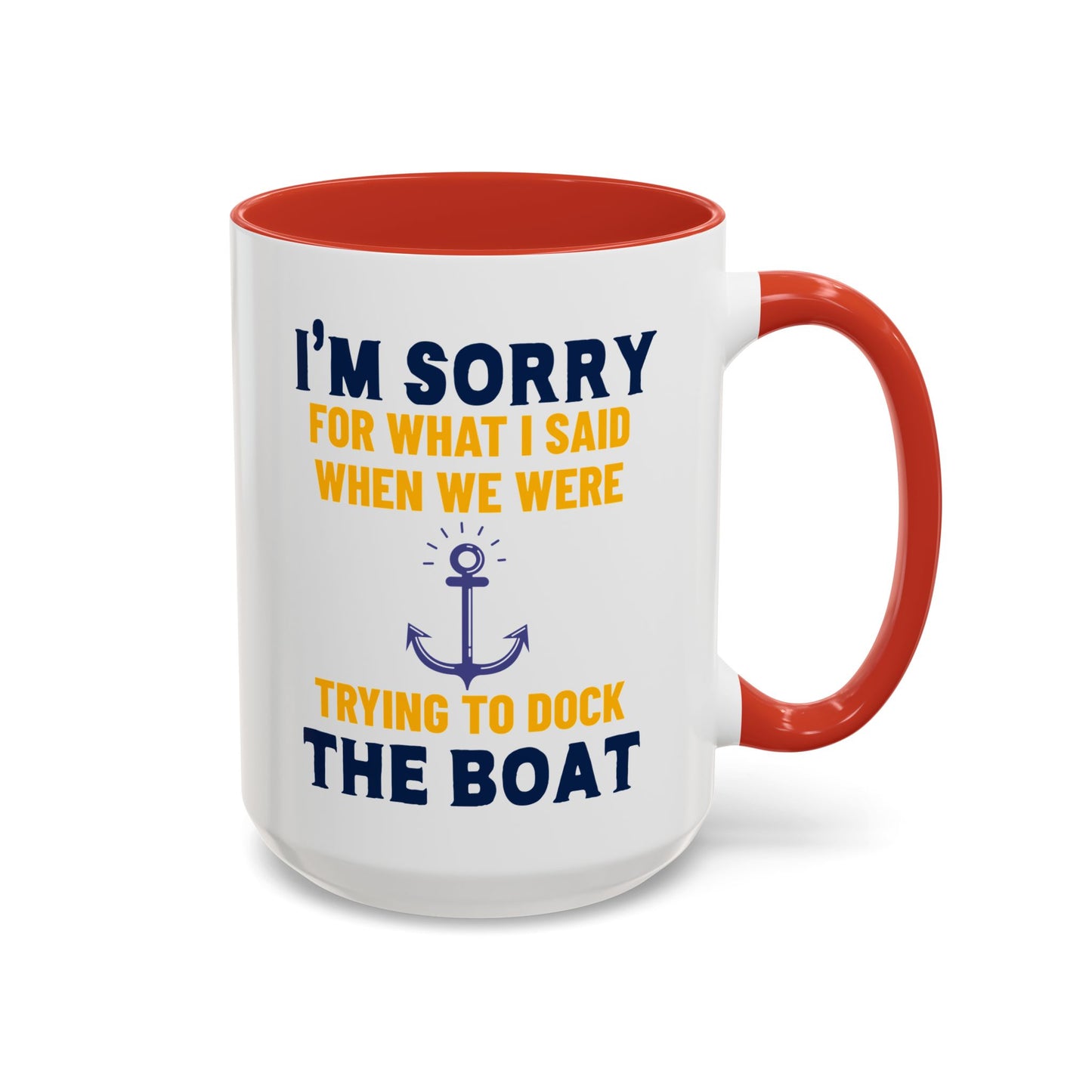 Boaters Mug Sorry for... Docking the Boat, Boaters Gift, Gift for Him, Gift for Boat Owner 0360003