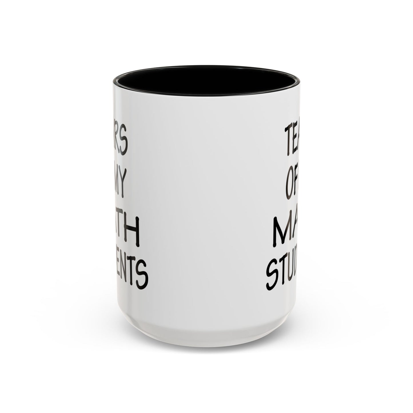 Math Teacher Mug, Funny Math Teacher Gifts, Math Teacher Coffee Mug, Tears of My Math Students Mug, Gift for Math Teacher A0075-006A