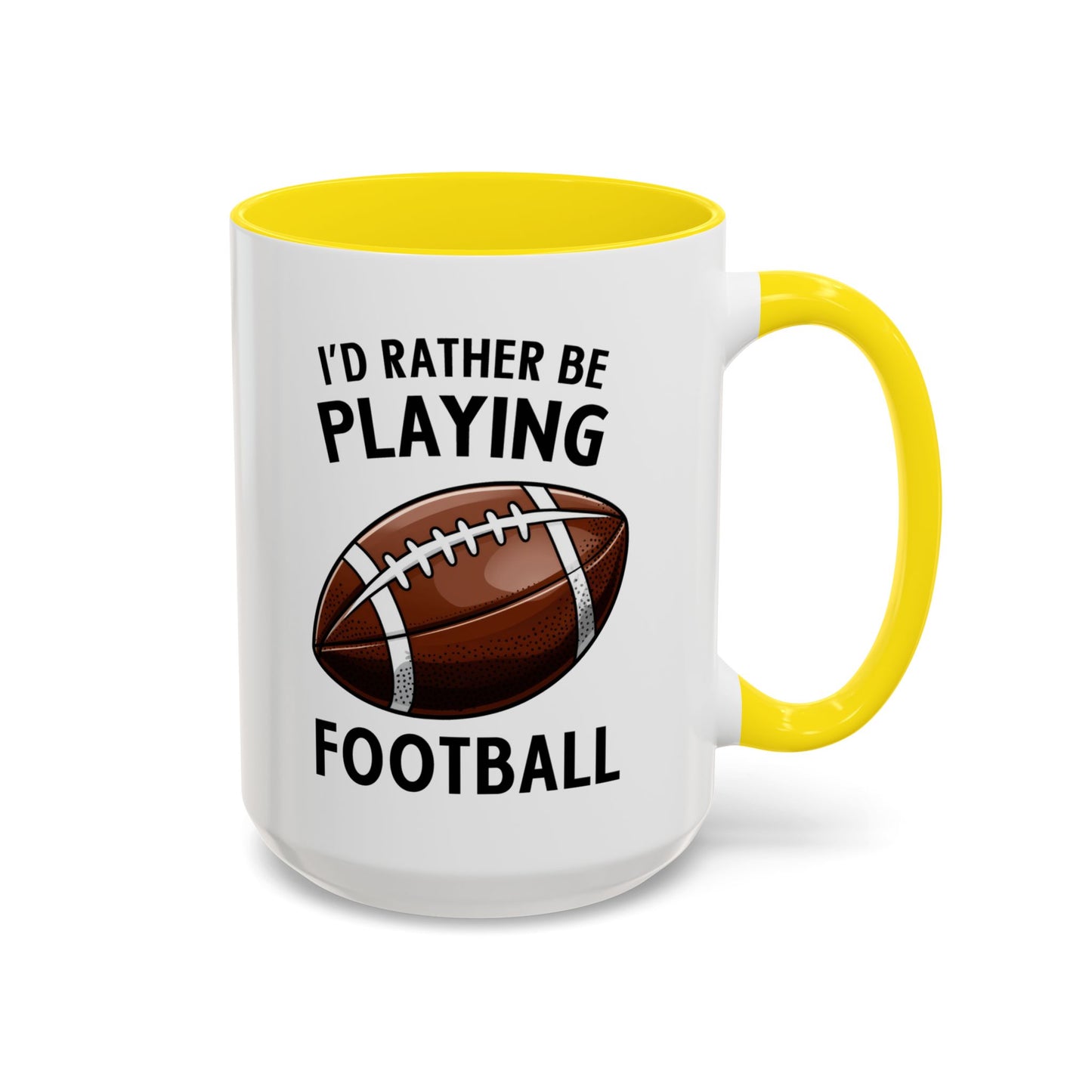 Mug I'd Rather Be Playing Football, 11oz