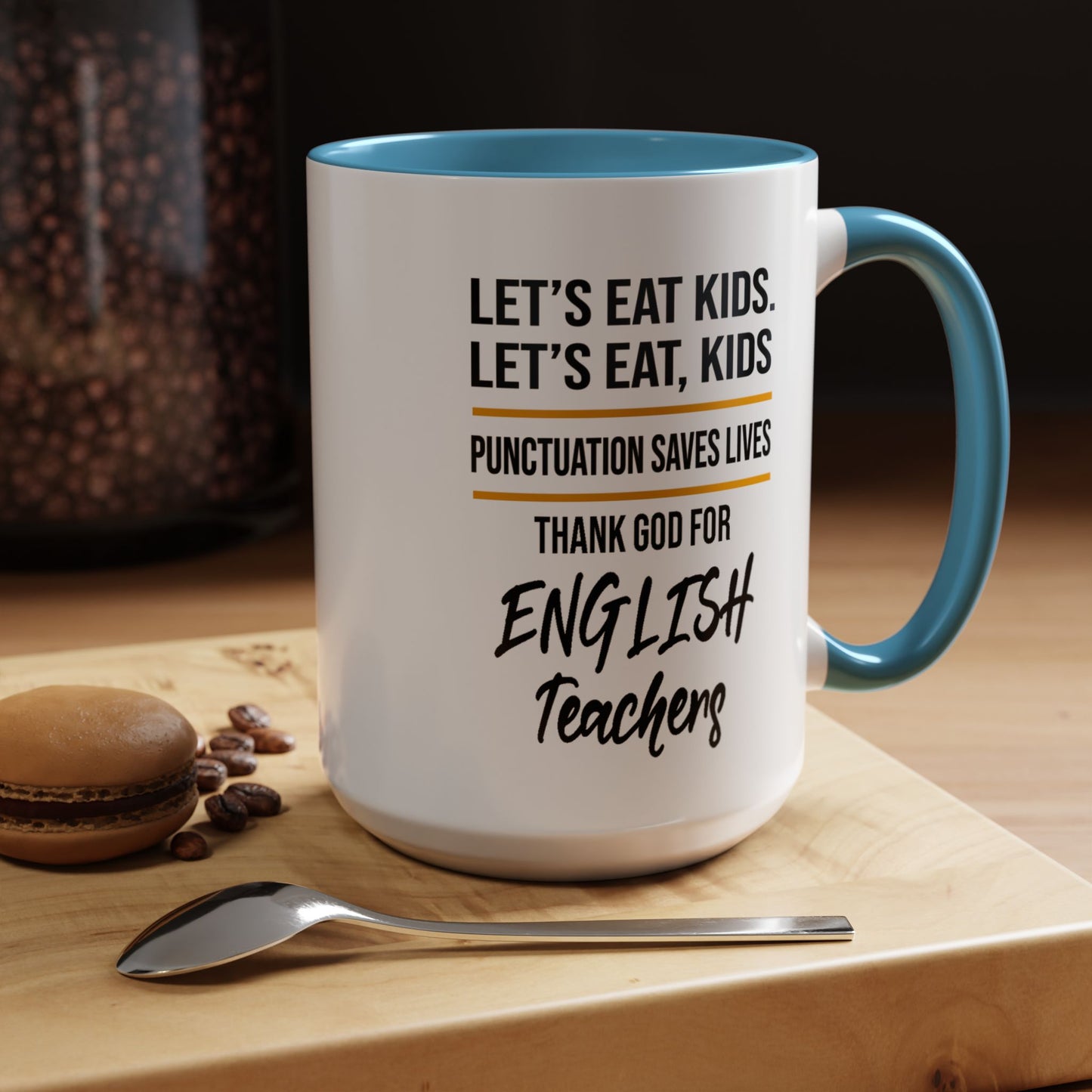 Let's Eat Kids Funny Punctuation Saves Lives Mug, Funny Teacher Mug, Funny Teacher Gift, English Teacher Mug, Grammar Police Mug A0017-002 Accent Coffee Mug (11, 15oz)