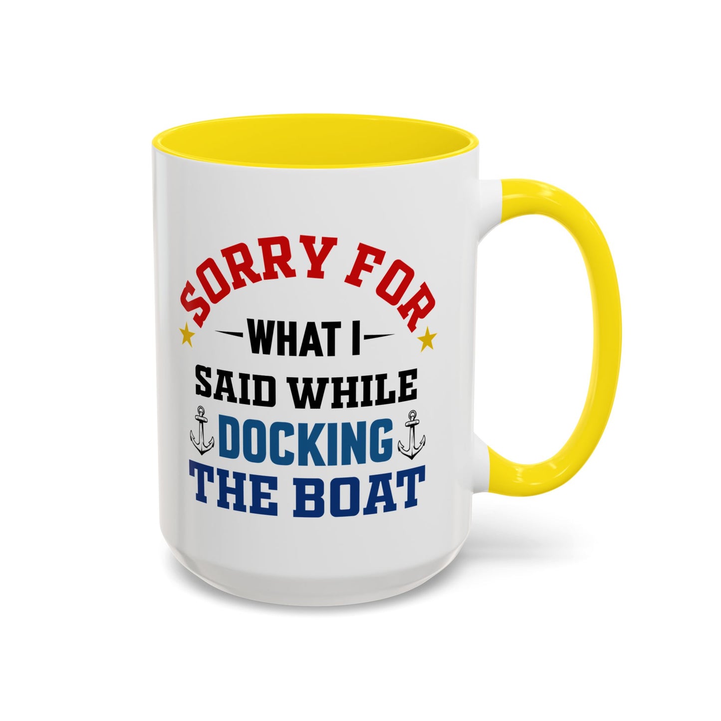 Coffee Mug - Boat Humor - Sorry about What I Said About Loading the Boat on the Trailer Gift Mug 0360005