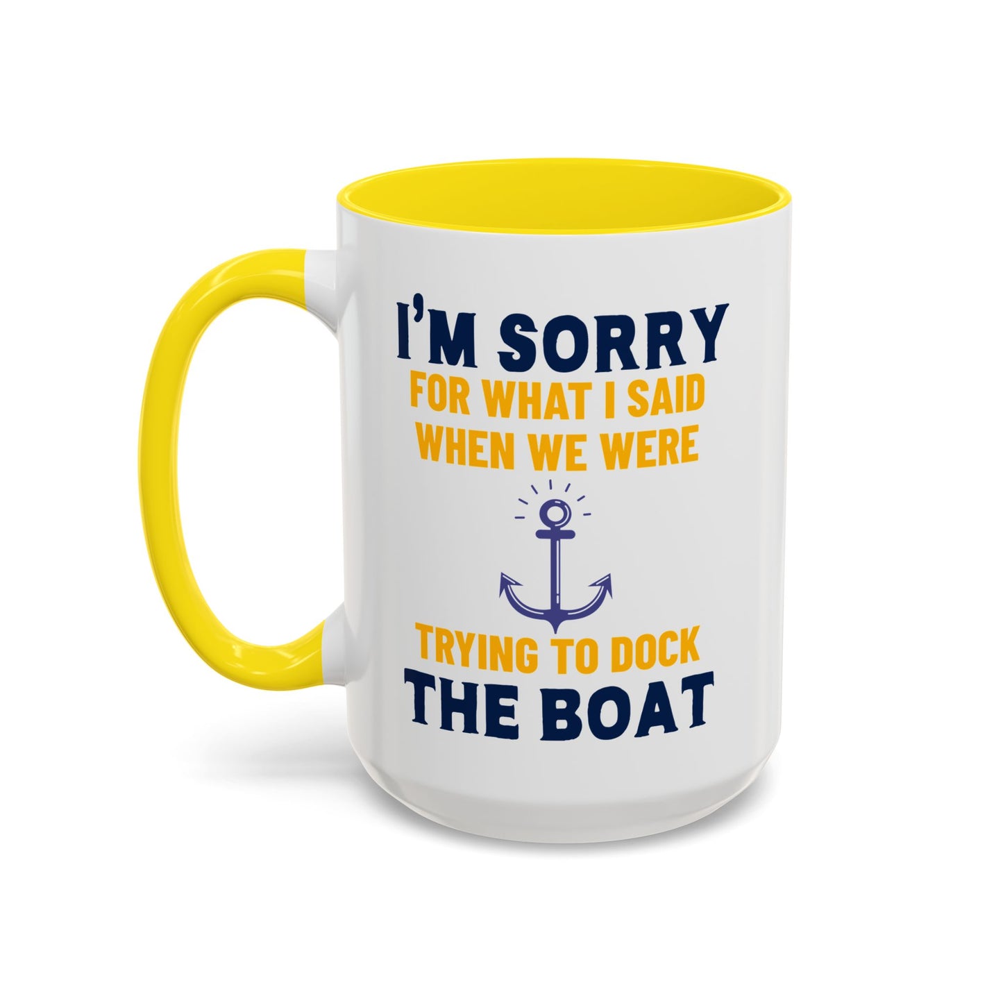 Boaters Mug Sorry for... Docking the Boat, Boaters Gift, Gift for Him, Gift for Boat Owner 0360003