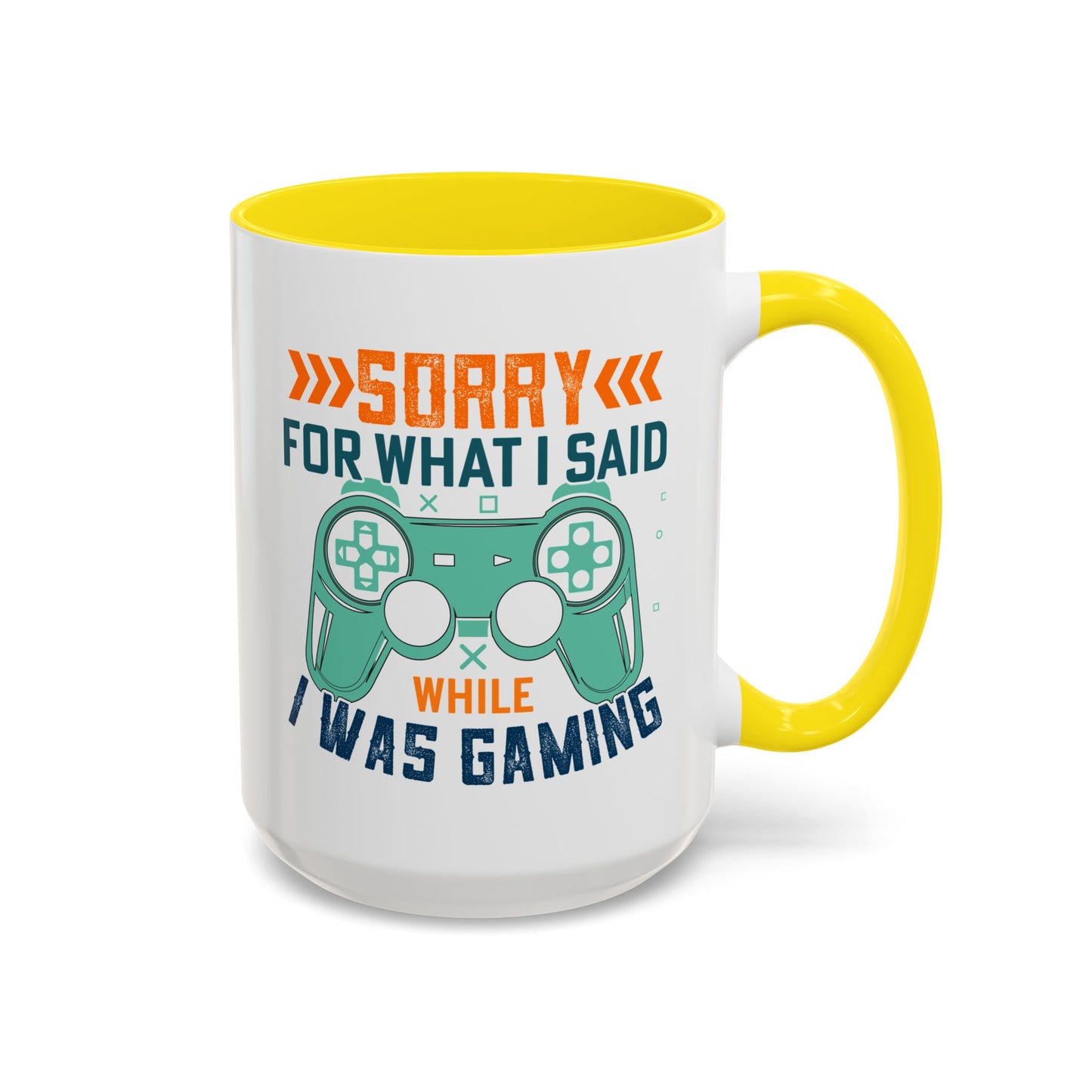 Funny Gaming Mug Sorry for What I Said While I was Gaming 0370008