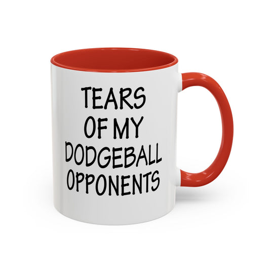 Dodgeball Gift, Dodgeball Coffee Mug, Dodgeball Player Gifts, Tears of My Dodgeball Opponents, Funny Mug, Dodgeball Coach Gift A0075-025A Accent Coffee Mug (11, 15oz)