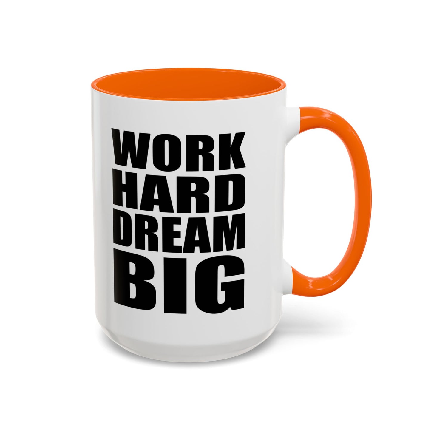 Work Hard Dream Big Mug, Entrepreneur Mug, Business Owner Mug, Business Gift, Business Mug, Motivational Mug, Entrepreneur Gift A0022-006A Accent Coffee Mug (11, 15oz)