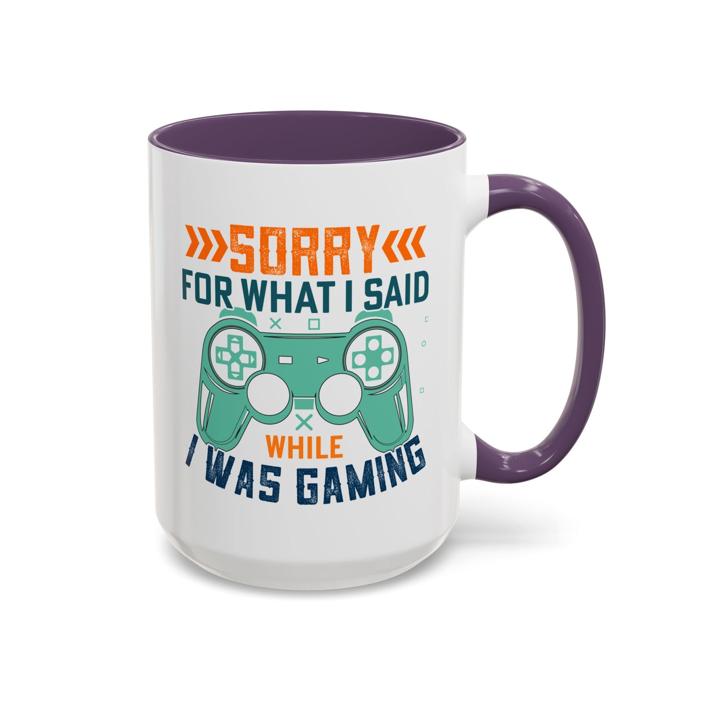 Funny Gaming Mug Sorry for What I Said While I was Gaming 0370008