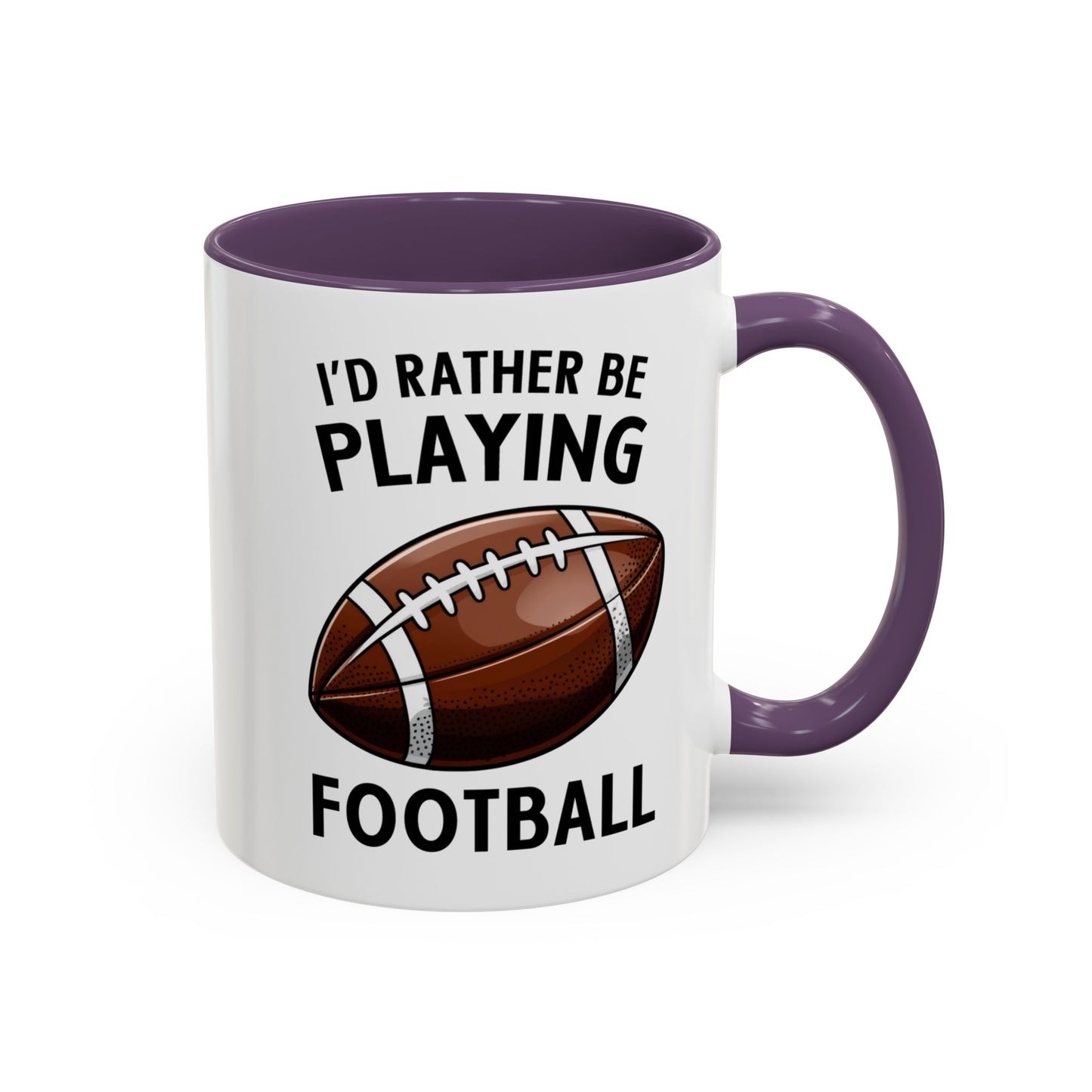 Mug I'd Rather Be Playing Football, 11oz