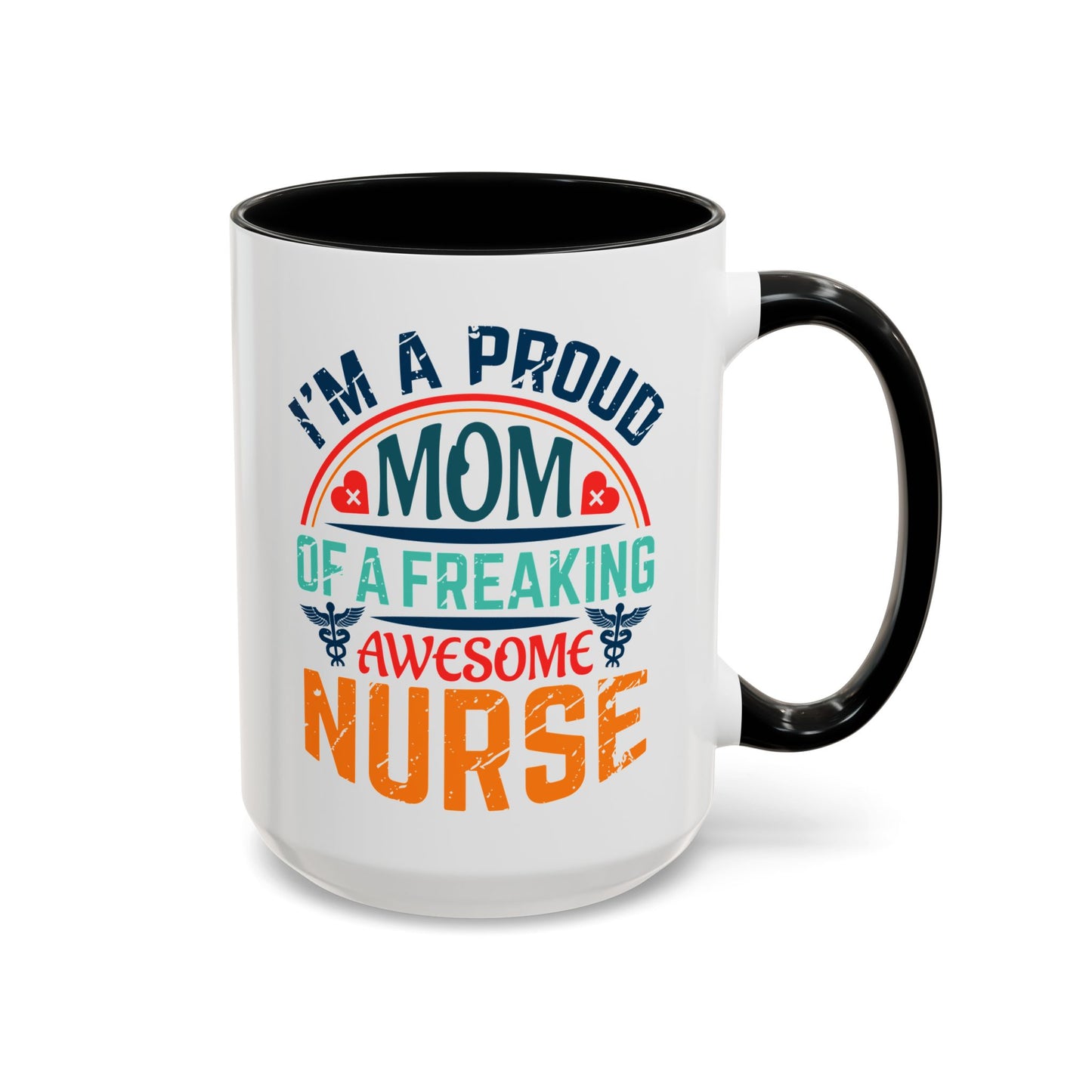 Mug - Proud Mom of an Awesome Nurse Coffee Cup, Gift for Mom 0370001 (11, 15oz)