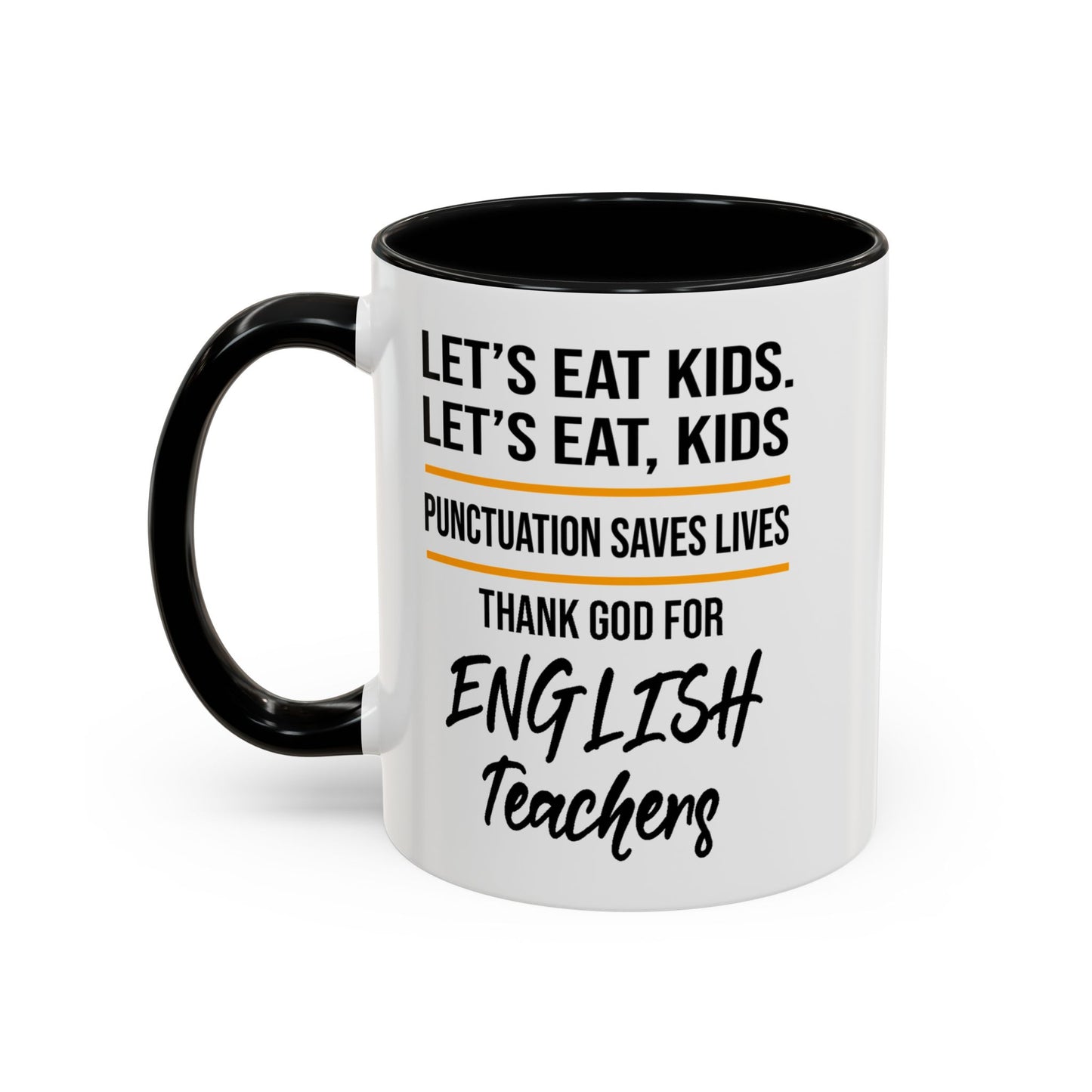 Let's Eat Kids Funny Punctuation Saves Lives Mug, Funny Teacher Mug, Funny Teacher Gift, English Teacher Mug, Grammar Police Mug A0017-002 Accent Coffee Mug (11, 15oz)