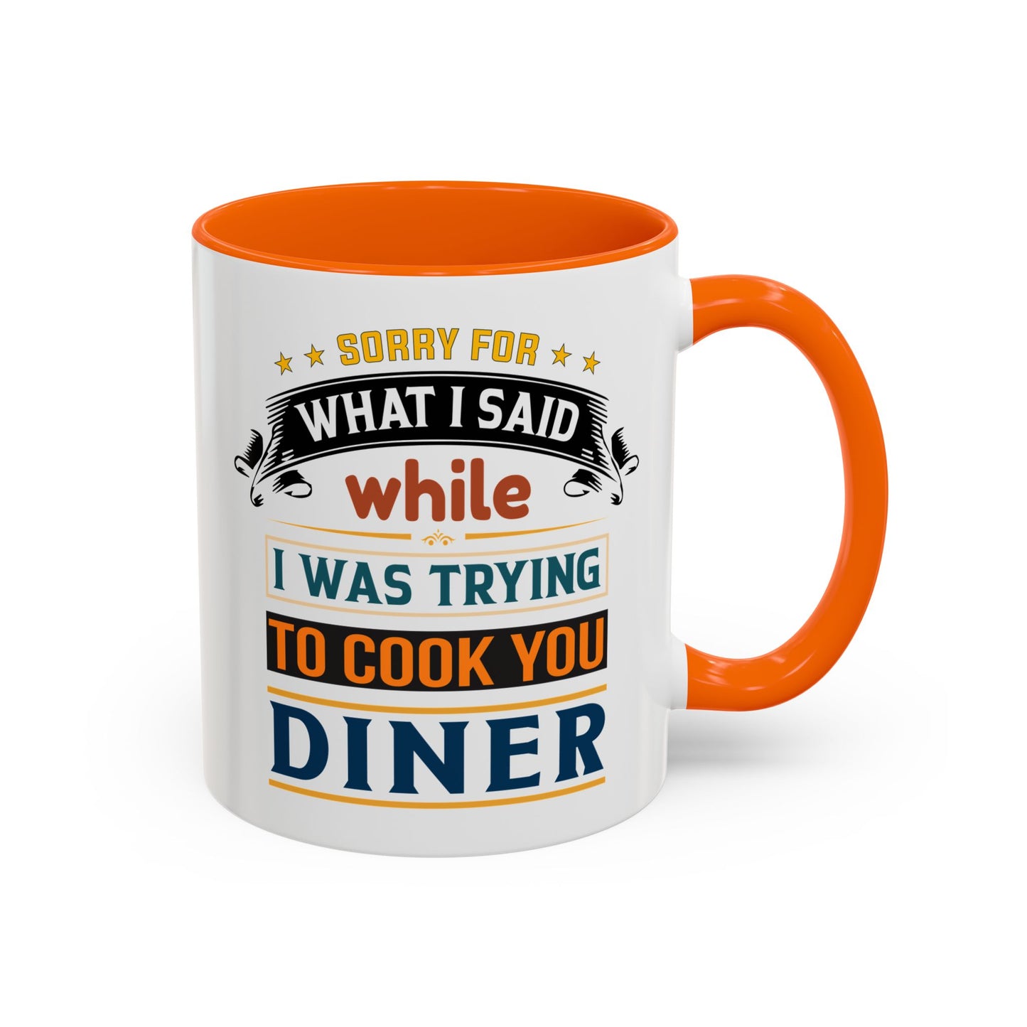 Mug Sorry For What I Said While I Tried to Cook You Dinner Funny Coffee Mug (11, 15oz) 0360007