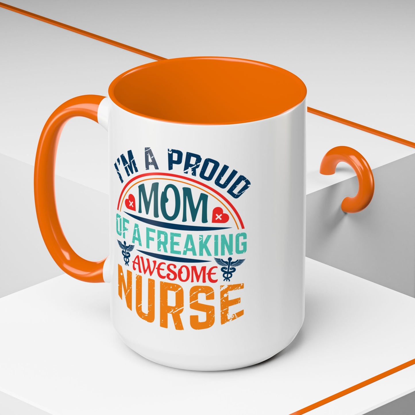 Mug - Proud Mom of an Awesome Nurse Coffee Cup, Gift for Mom 0370001 (11, 15oz)