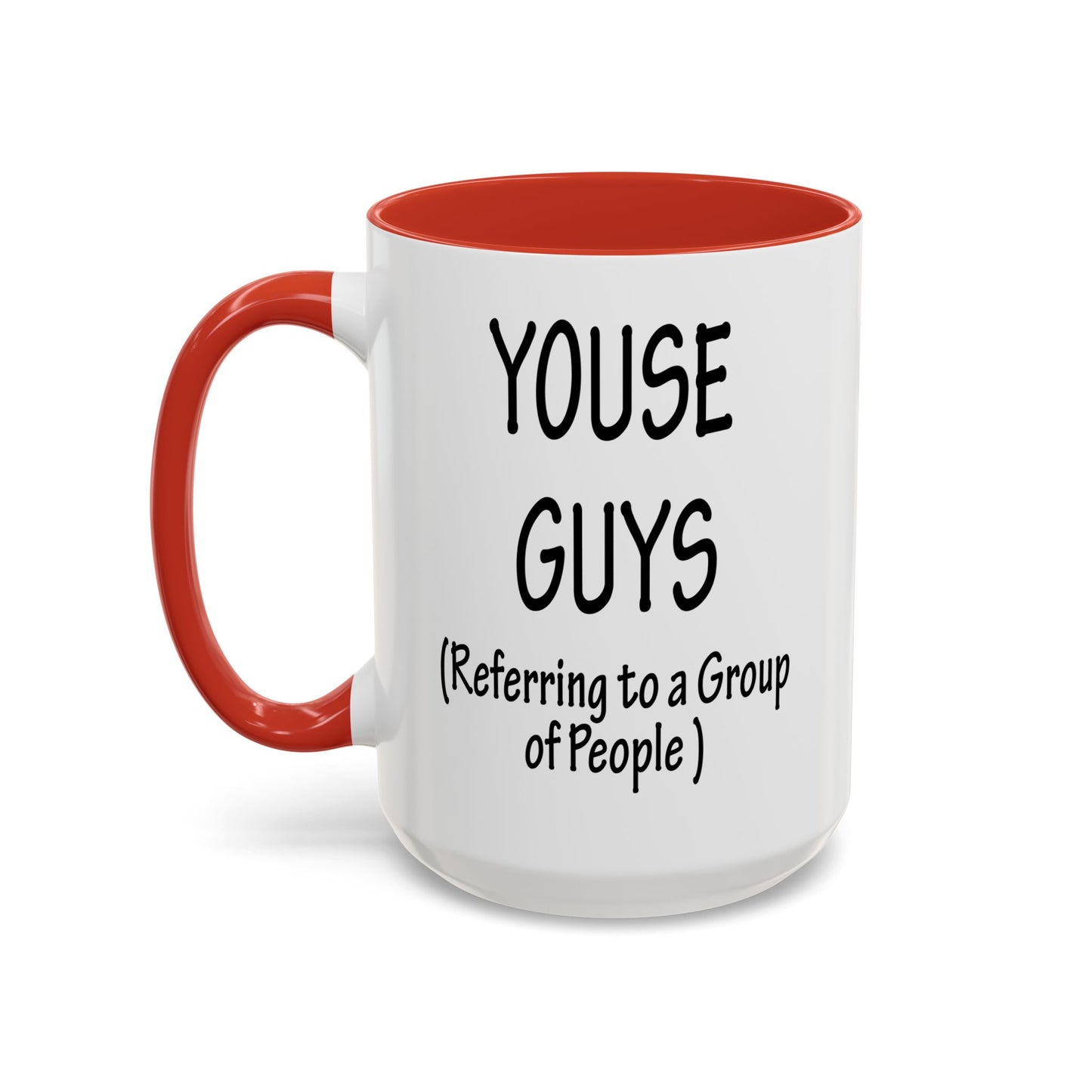 Mug: "Youse Guys" Funny Boston Slang Referring to a Group of People, Tea Cup, Ceramic Drinkware, Novelty Souvenir, Kitchen Decor