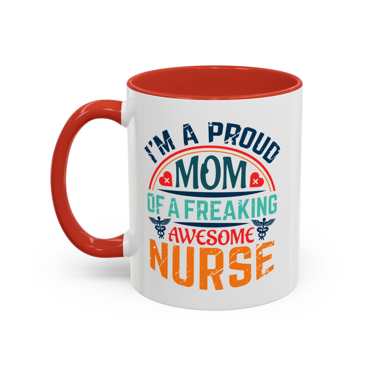 Mug - Proud Mom of an Awesome Nurse Coffee Cup, Gift for Mom 0370001 (11, 15oz)