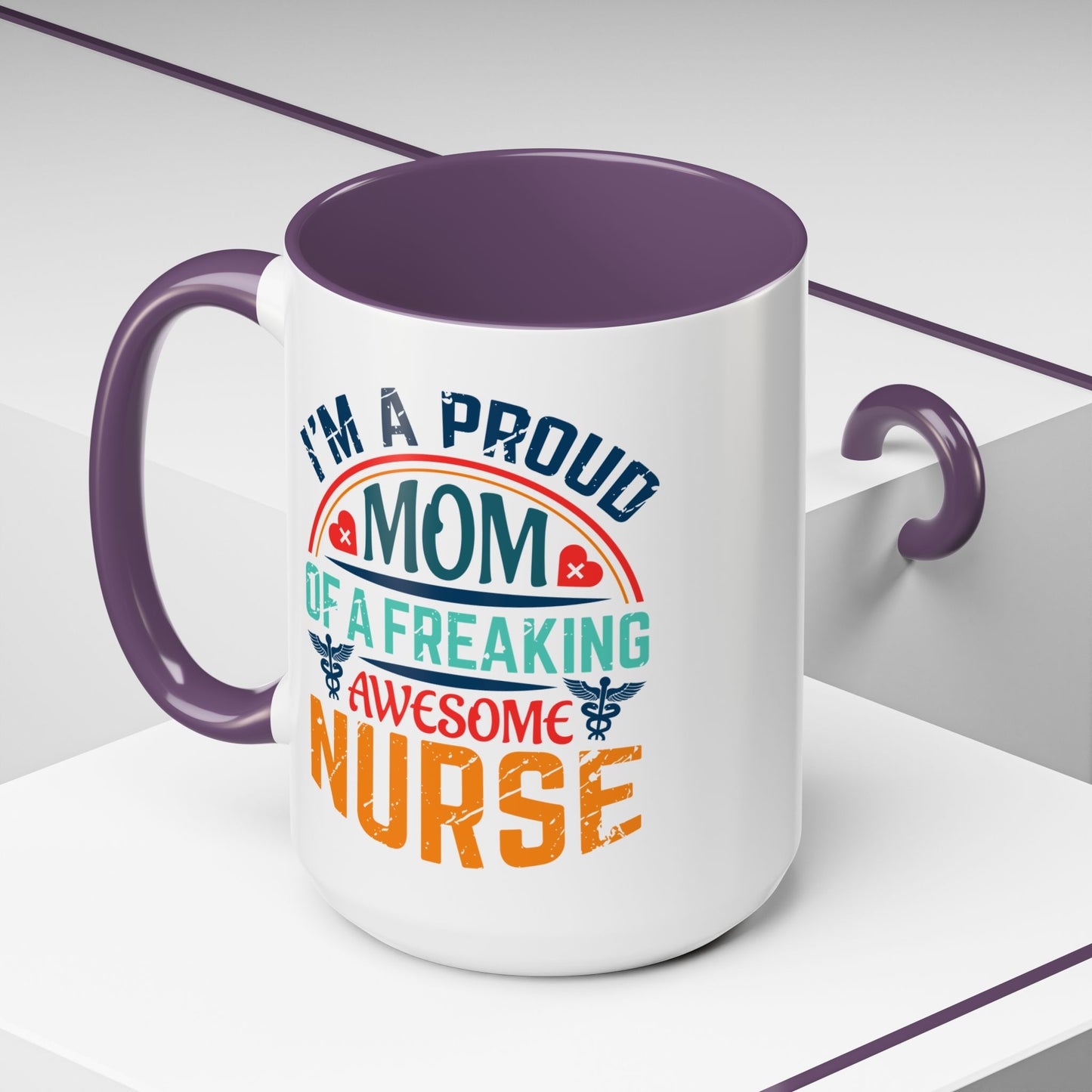 Mug - Proud Mom of an Awesome Nurse Coffee Cup, Gift for Mom 0370001 (11, 15oz)