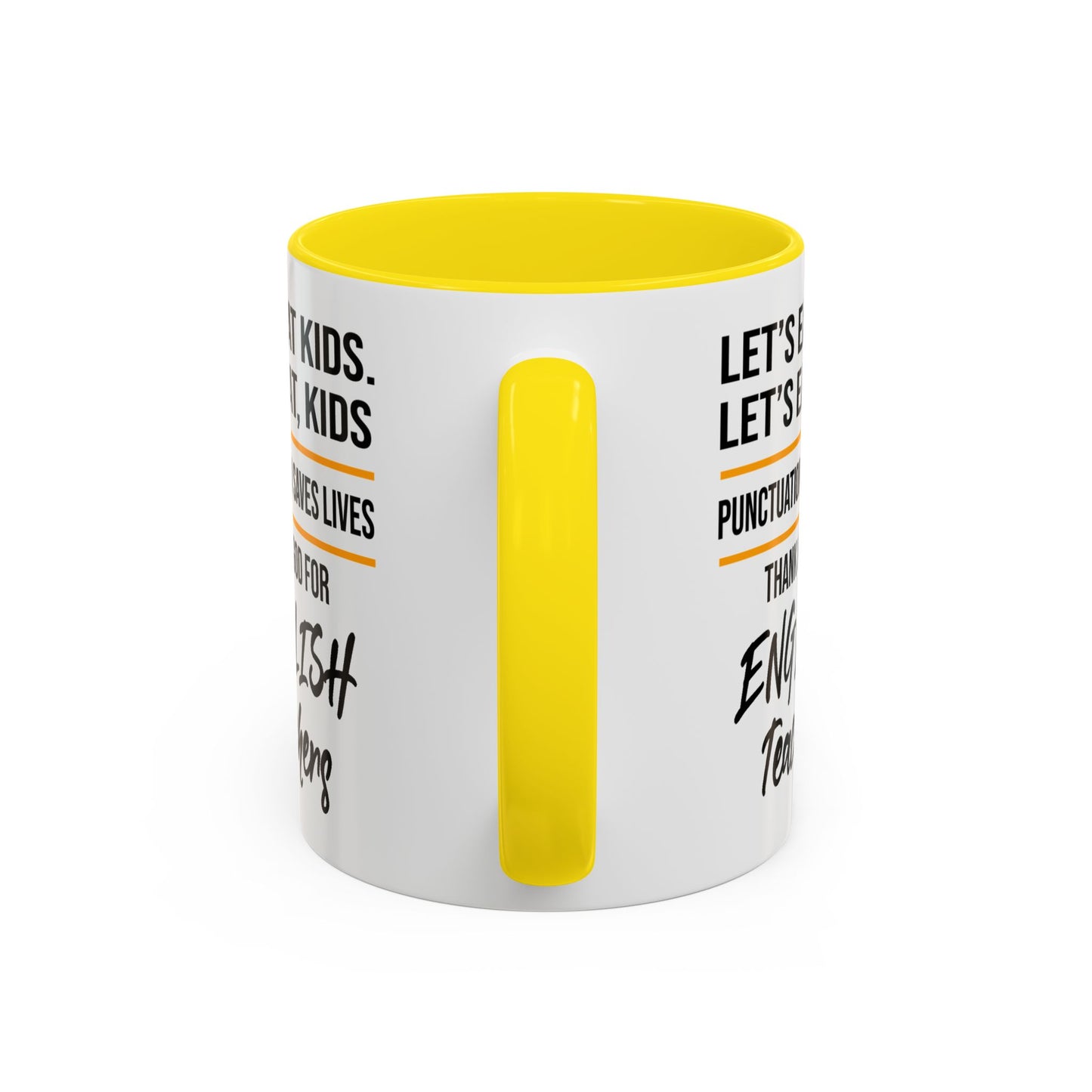 Let's Eat Kids Funny Punctuation Saves Lives Mug, Funny Teacher Mug, Funny Teacher Gift, English Teacher Mug, Grammar Police Mug A0017-002 Accent Coffee Mug (11, 15oz)