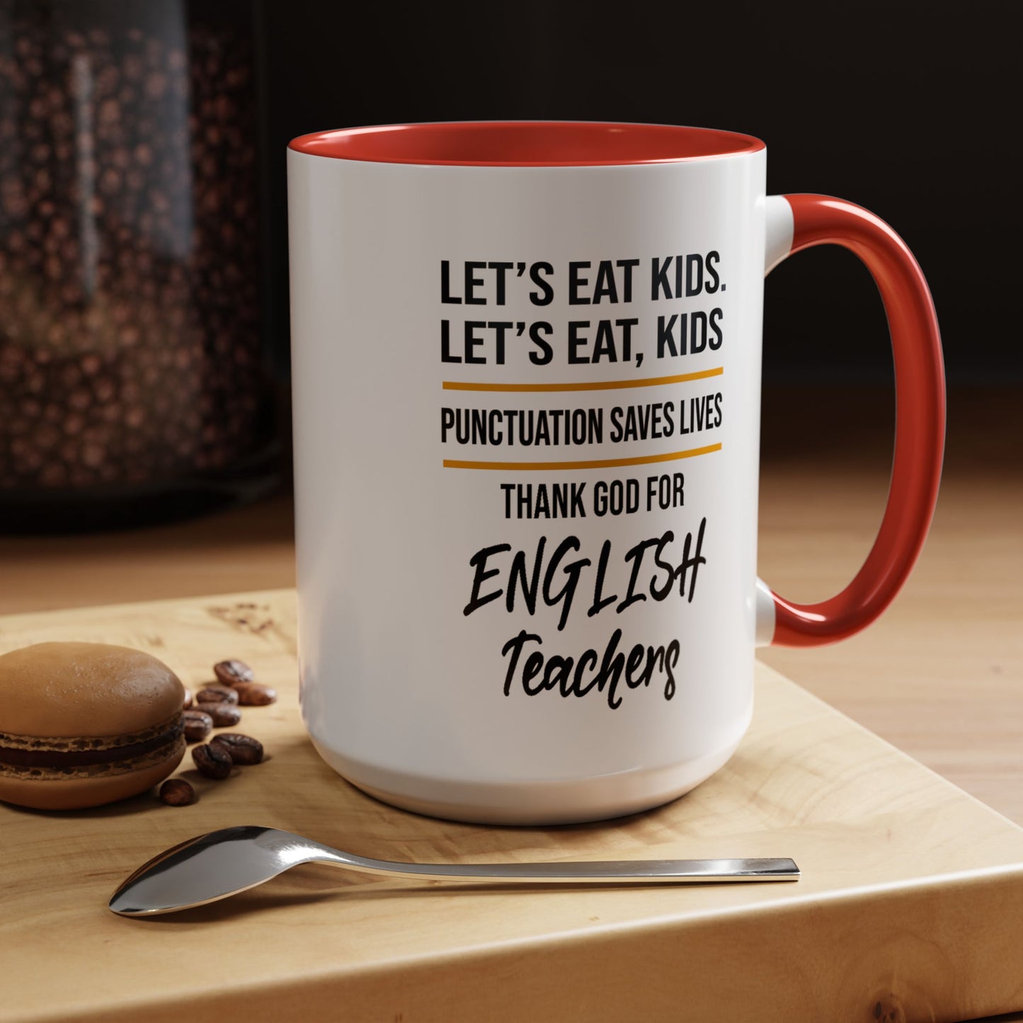 Let's Eat Kids Funny Punctuation Saves Lives Mug, Funny Teacher Mug, Funny Teacher Gift, English Teacher Mug, Grammar Police Mug A0017-002 Accent Coffee Mug (11, 15oz)