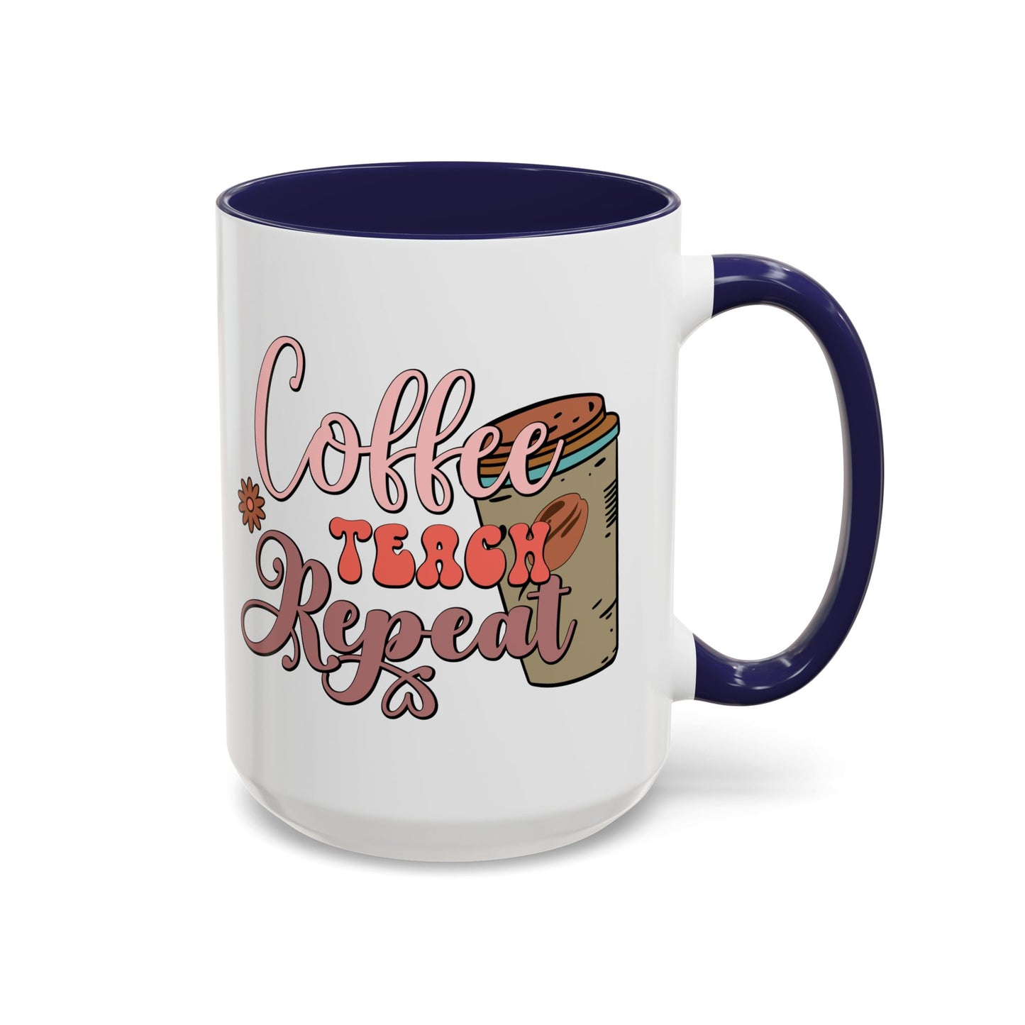 Coffee Teacher Mug - Coffee, Teach, Repeat