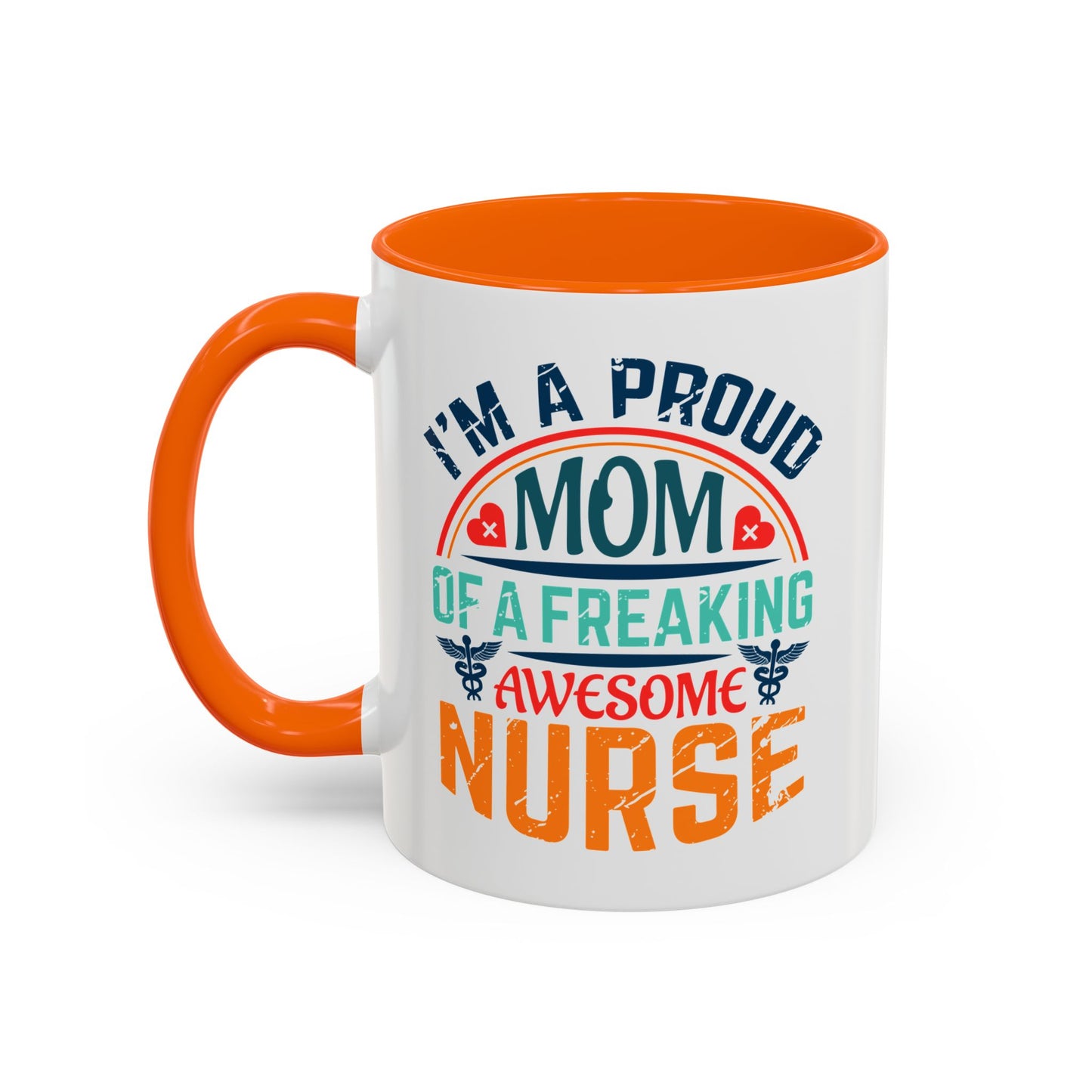 Mug - Proud Mom of an Awesome Nurse Coffee Cup, Gift for Mom 0370001 (11, 15oz)