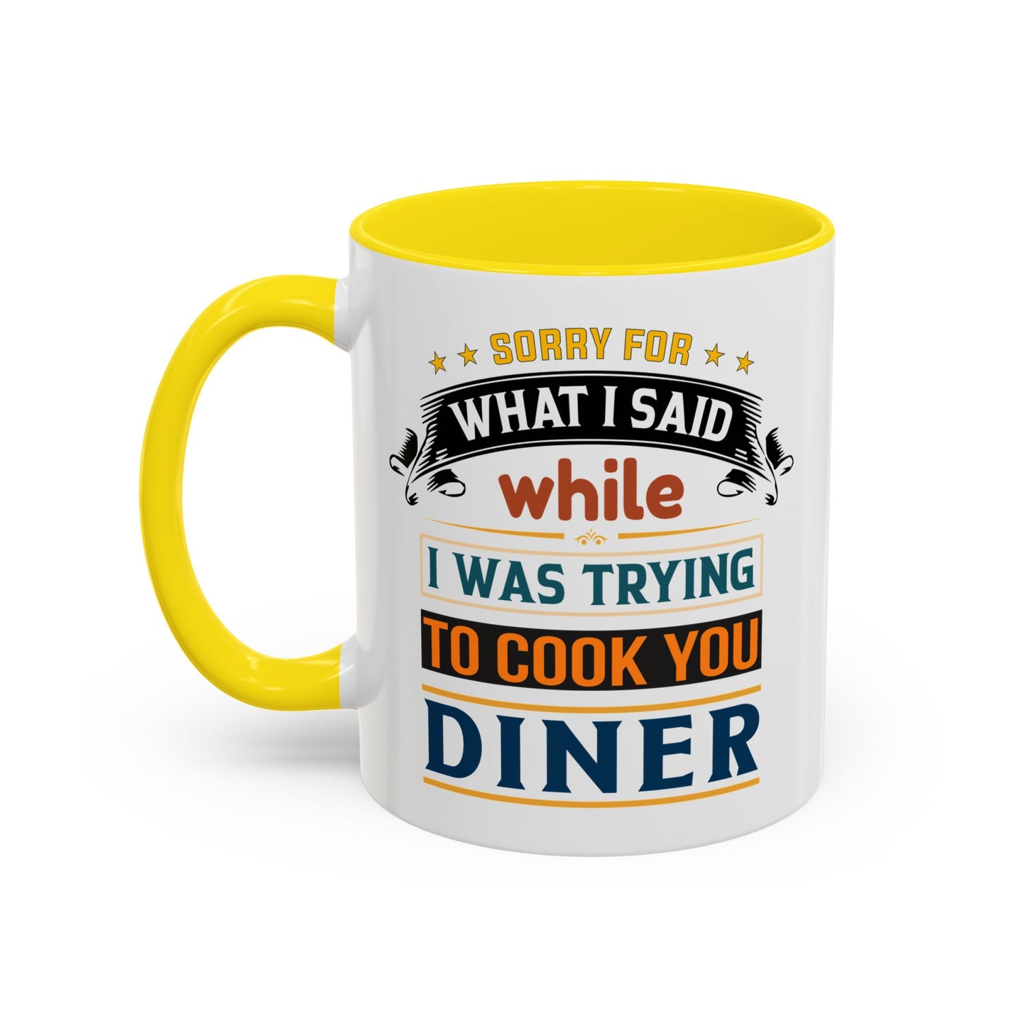 Mug Sorry For What I Said While I Tried to Cook You Dinner Funny Coffee Mug (11, 15oz) 0360007