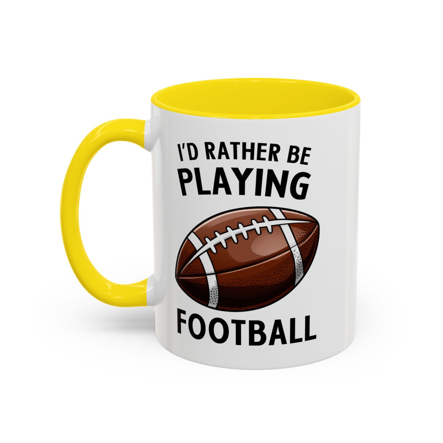 Mug I'd Rather Be Playing Football, 11oz