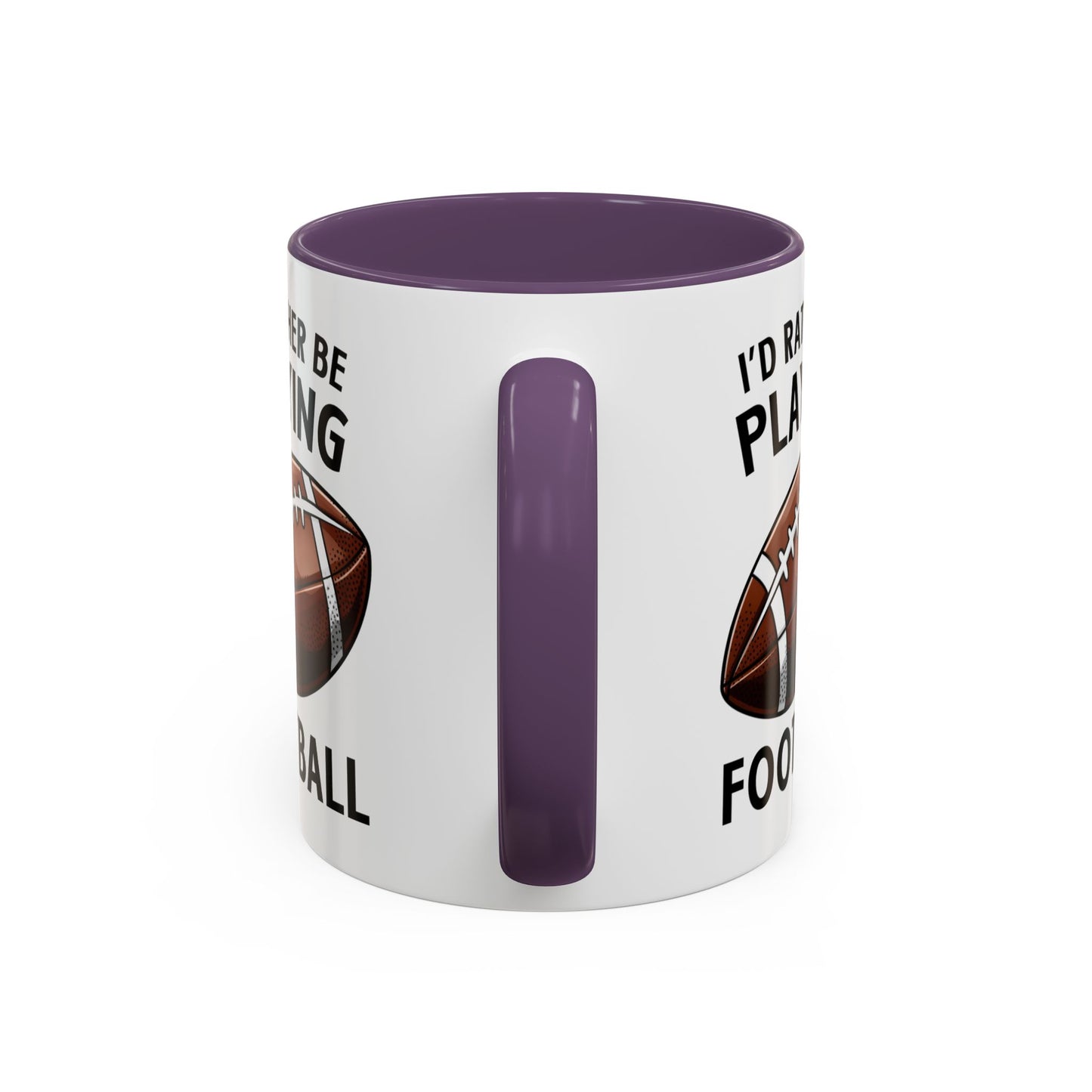 Mug I'd Rather Be Playing Football, 11oz