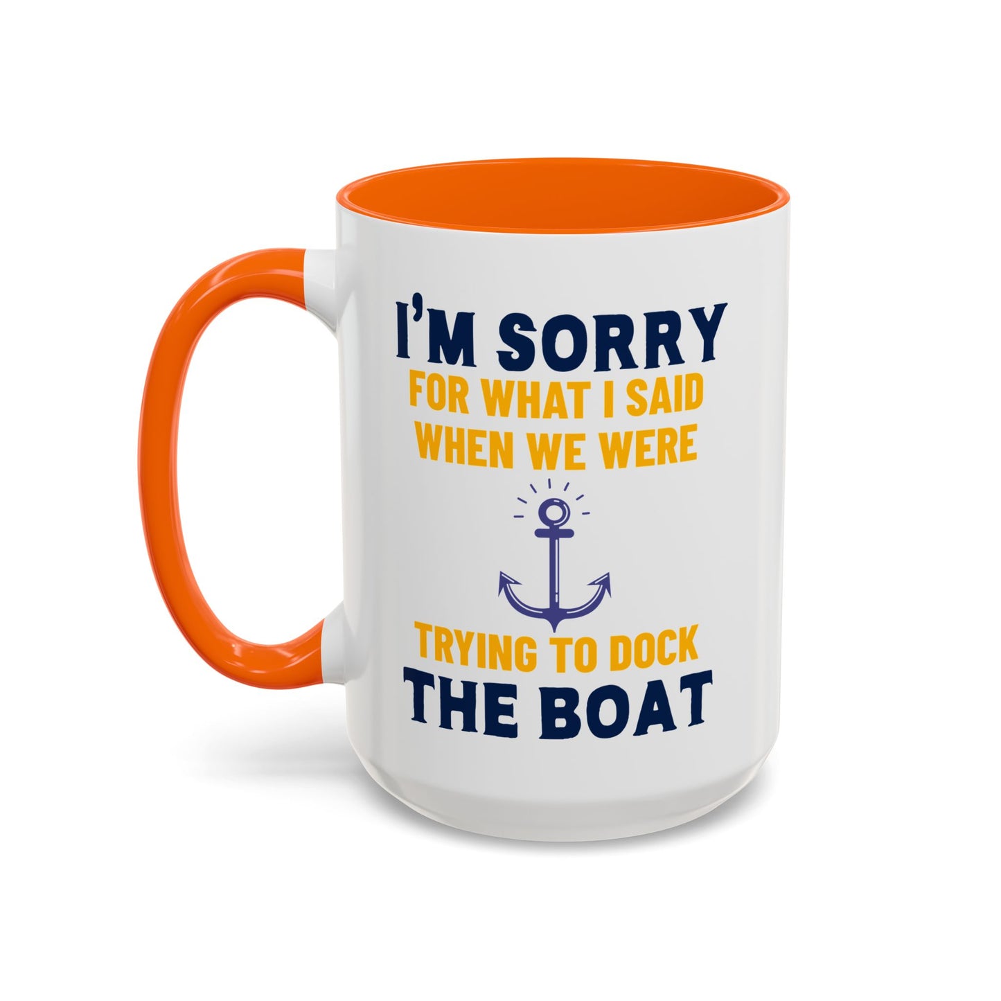 Boaters Mug Sorry for... Docking the Boat, Boaters Gift, Gift for Him, Gift for Boat Owner 0360003