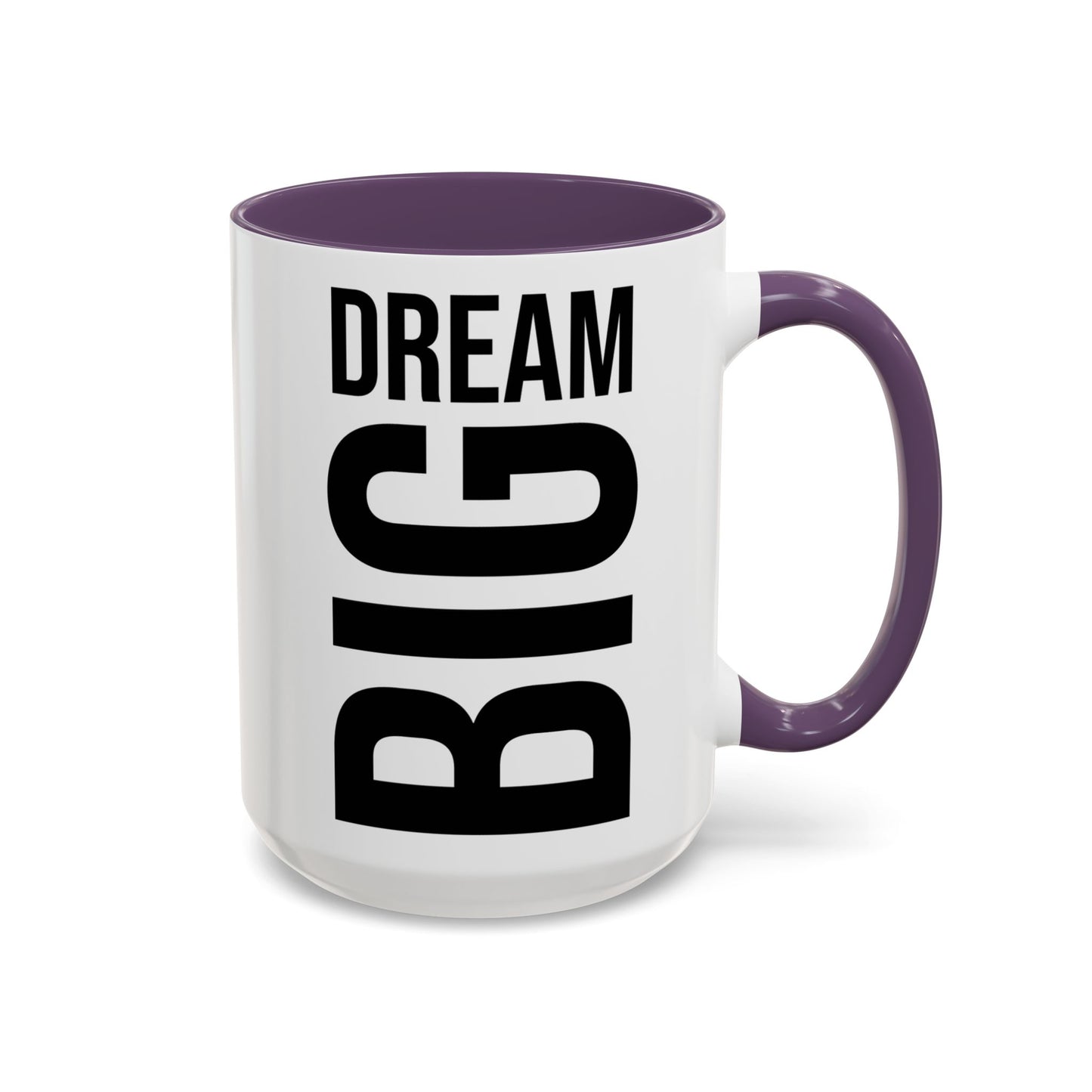 Dream Big Coffee Cup! Motivational Coffee Mug, Positive Affirmation, Gift for him / her, Favorite Mug, Gift Idea for Dad, Best Mug A0022-004 Accent Coffee Mug (11, 15oz)