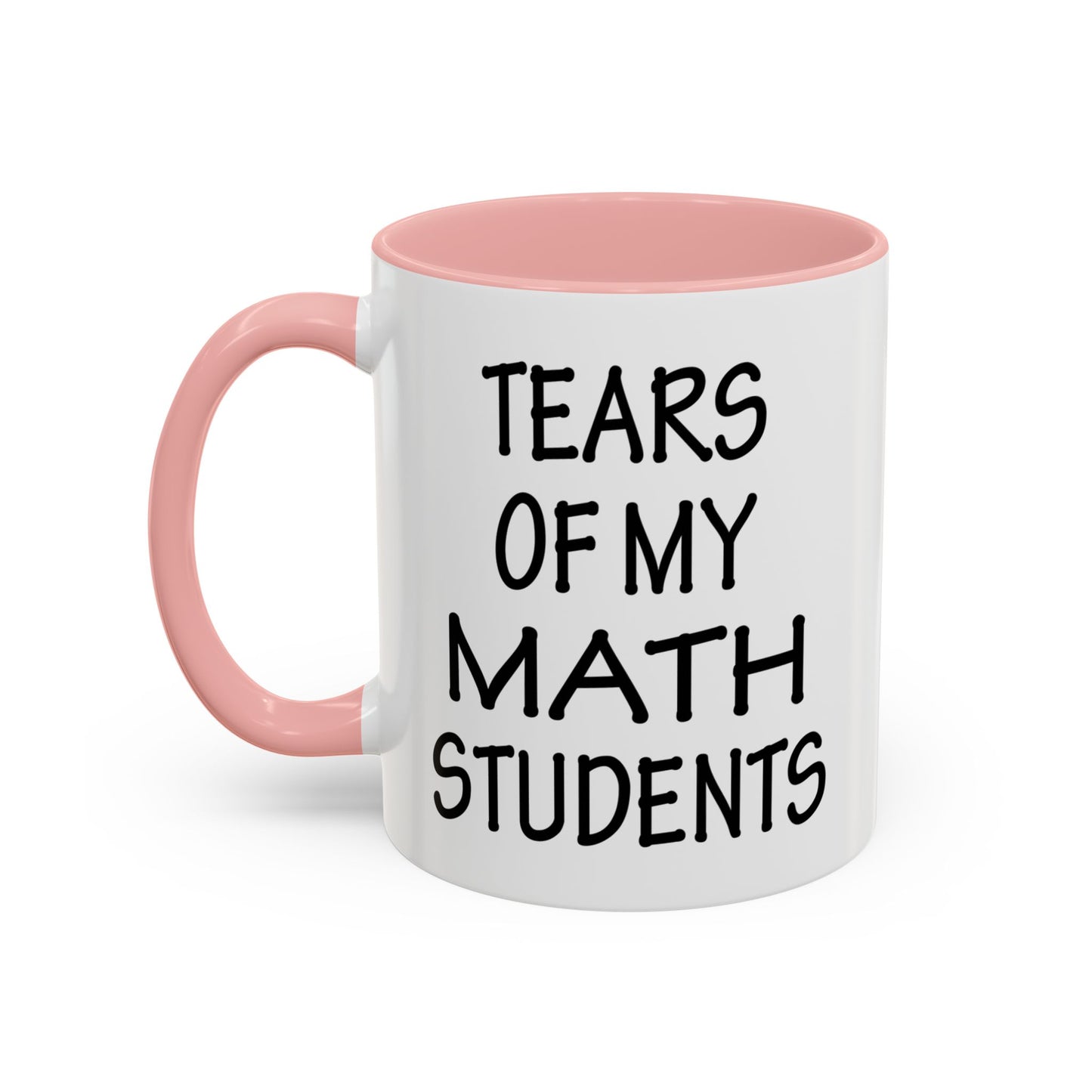 Math Teacher Mug, Funny Math Teacher Gifts, Math Teacher Coffee Mug, Tears of My Math Students Mug, Gift for Math Teacher A0075-006A