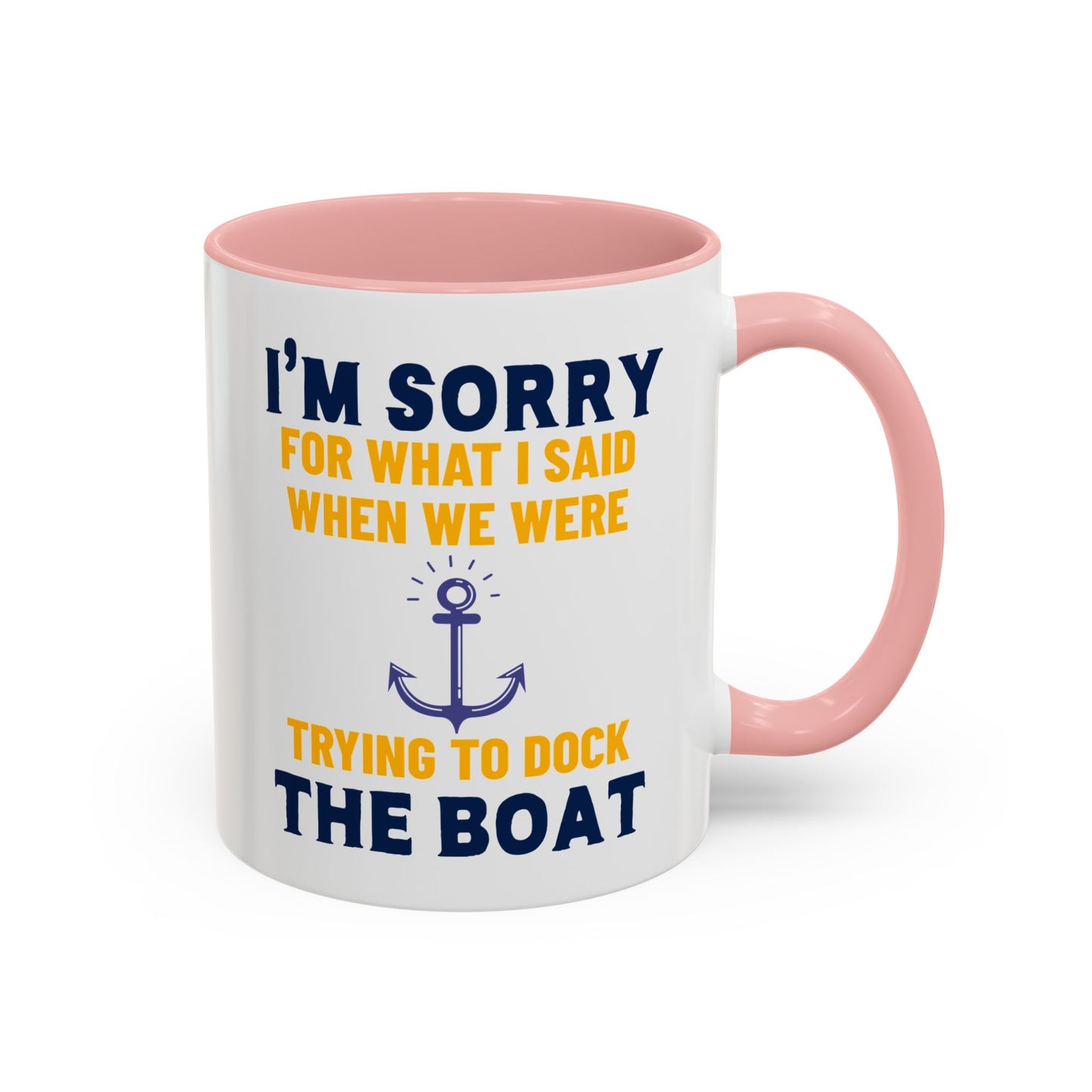 Boaters Mug Sorry for... Docking the Boat, Boaters Gift, Gift for Him, Gift for Boat Owner 0360003